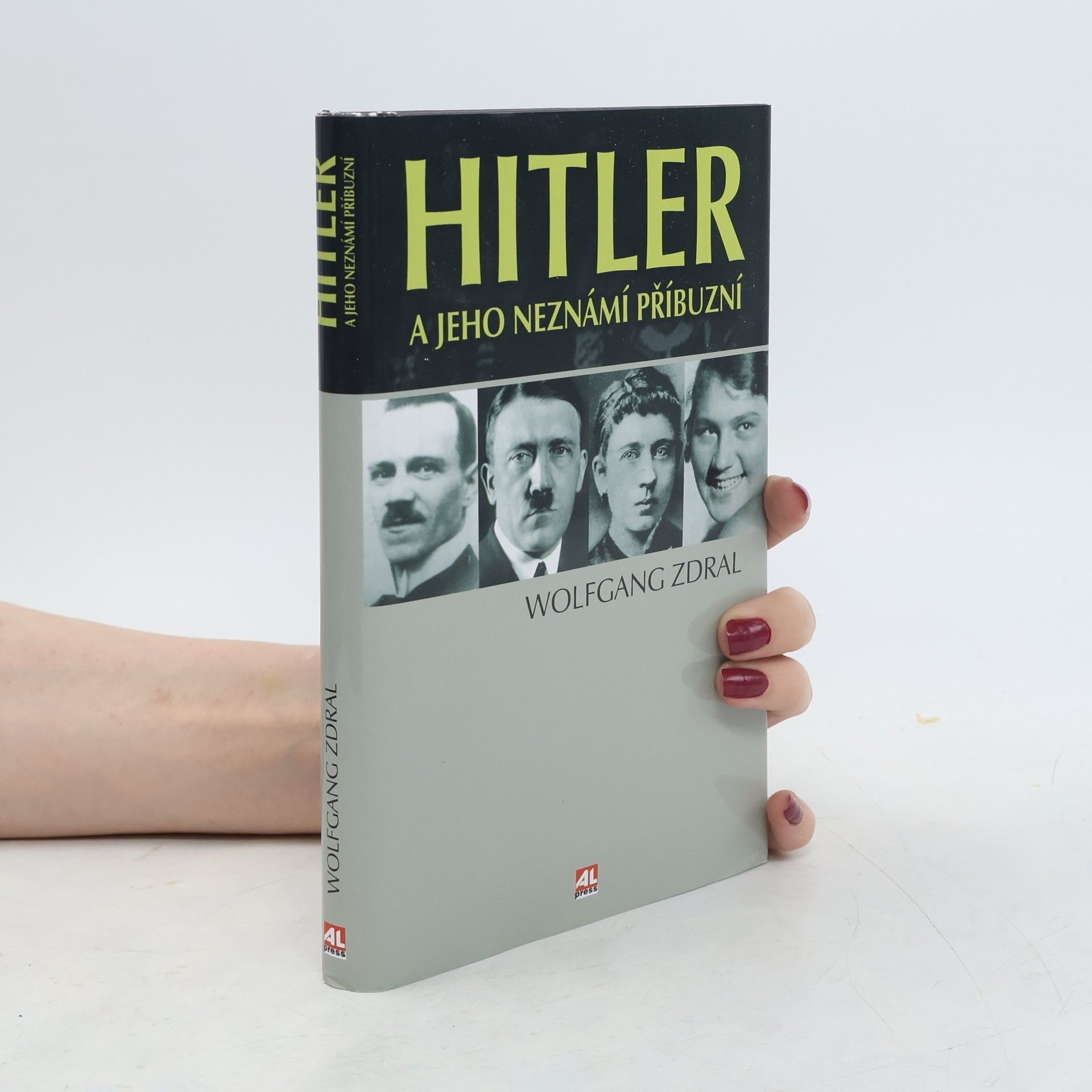 Wolfgang Zdral Hitler a jeho neznámí příbuzní