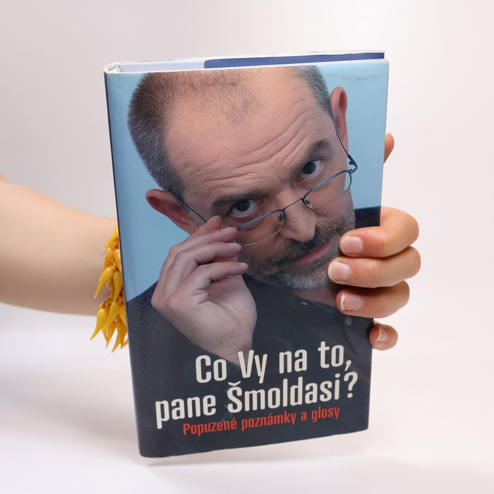 Jiří Slíva Co Vy na to, pane Šmoldasi? Popuzené poznámky a glosy