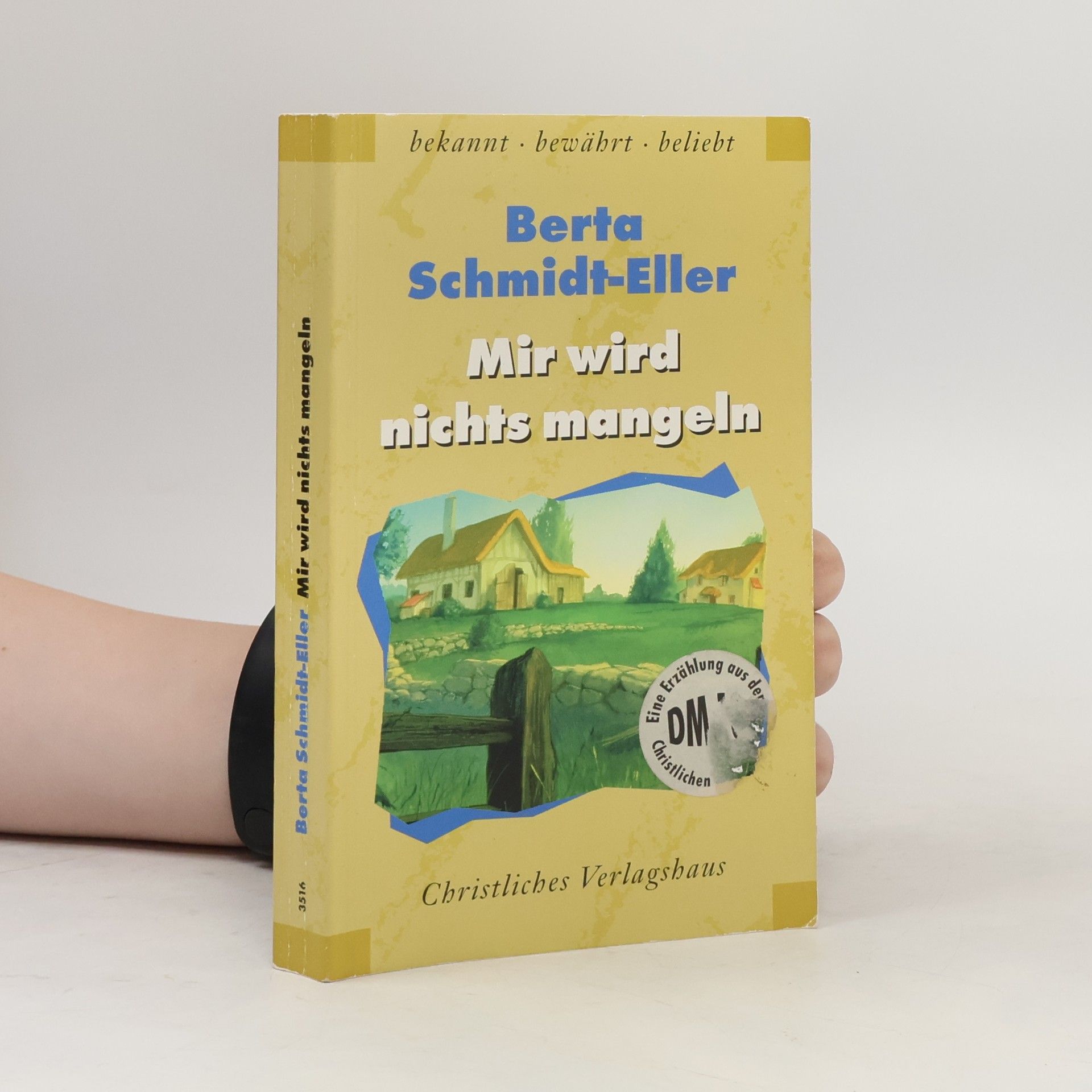 Berta Schmidt-Eller Mir wird nichts mangeln