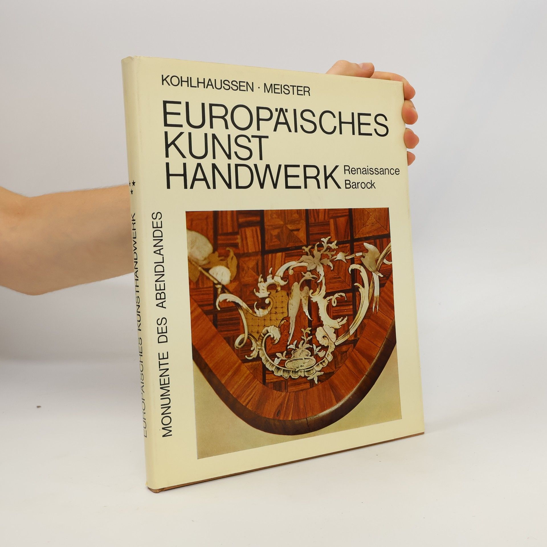 Peter-Wilhelm Meister Monumente des Abendlandes: Europäisches Kunsthandwerk