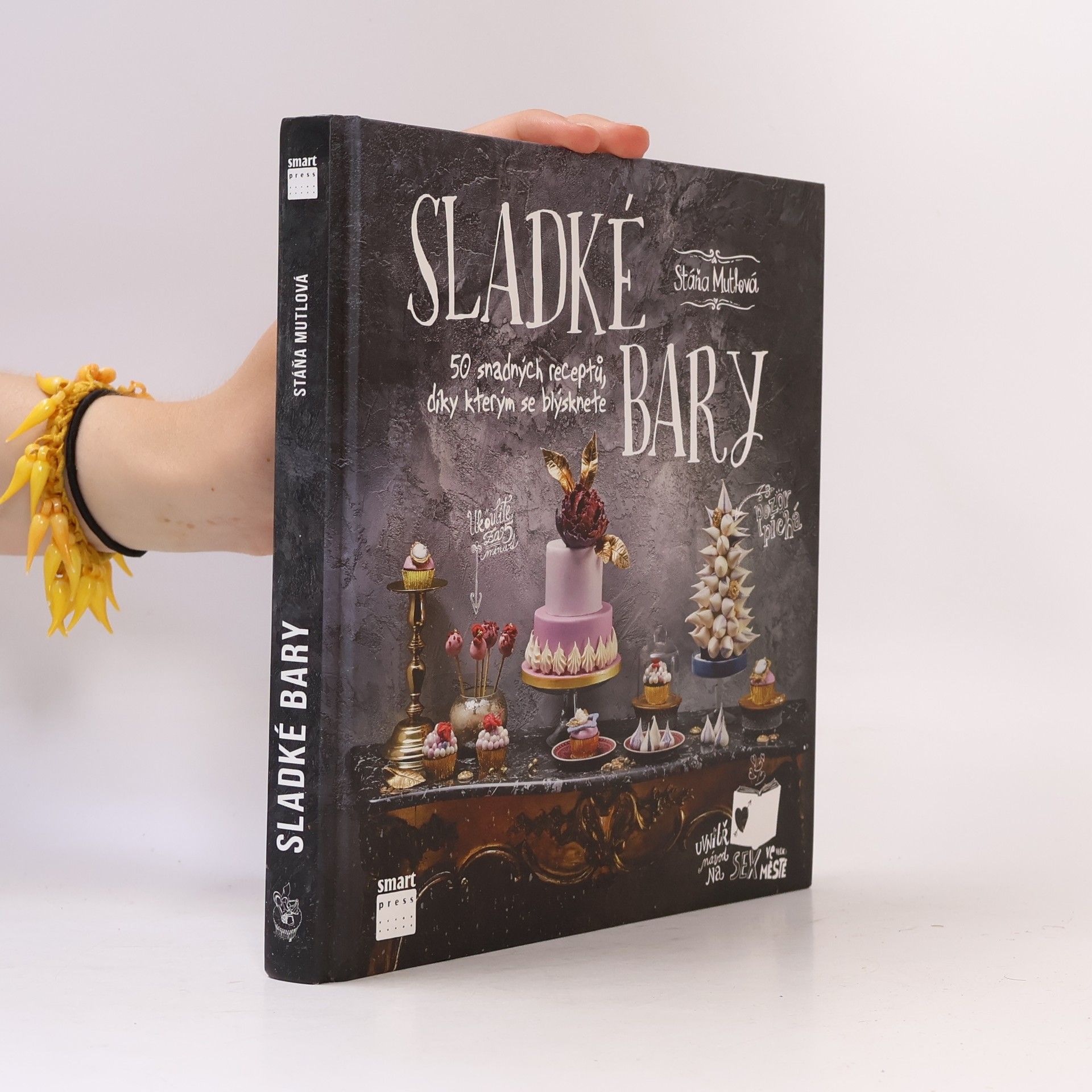 Stáňa Mutlová Sladké bary. 50 snadných receptů, díky kterým se blýsknete