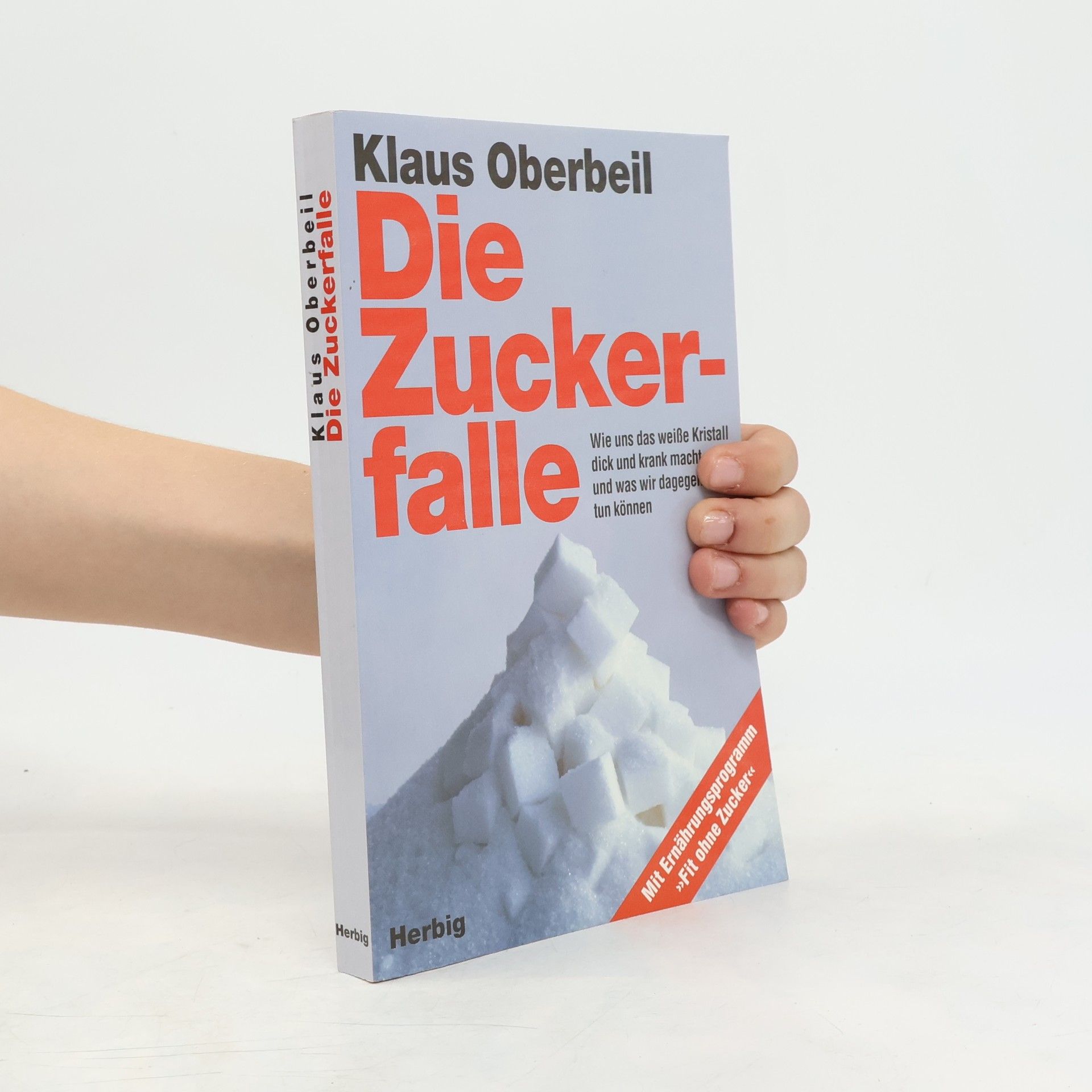 Klaus Oberbeil Die Zuckerfalle