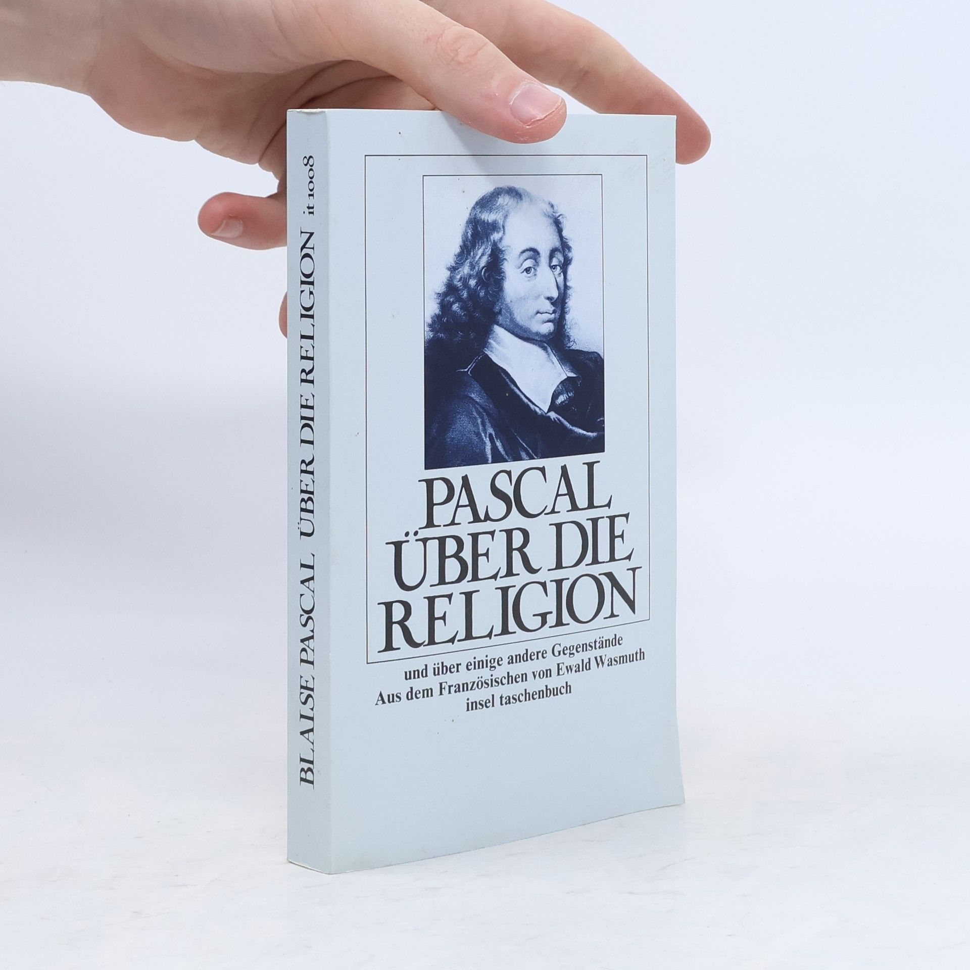 Blaise Pascal Über die Religion und über einige andere Gegenstände