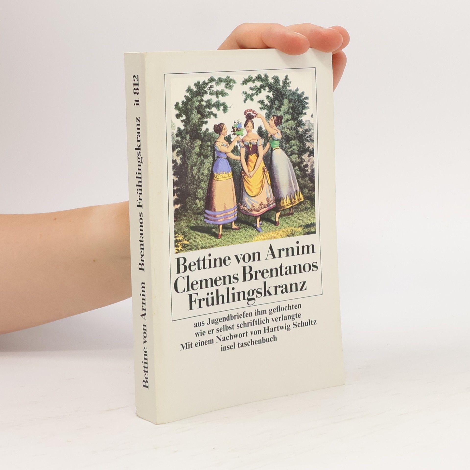 Bettina von Arnim Clemens Brentanos Frühlingskranz