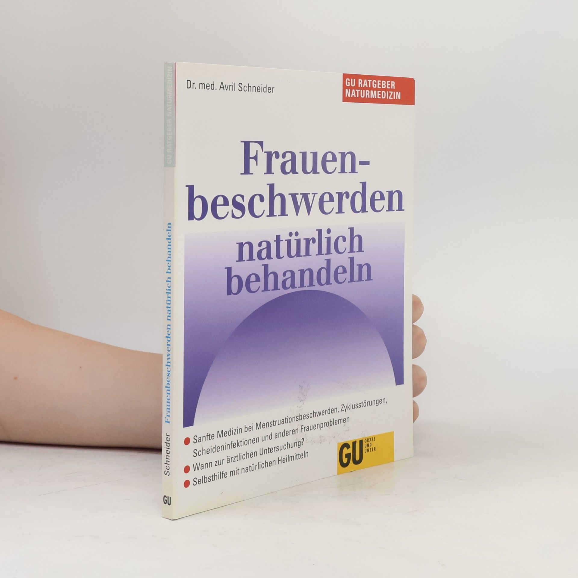 Avril Schneider Frauenbeschwerden natürlich behandeln