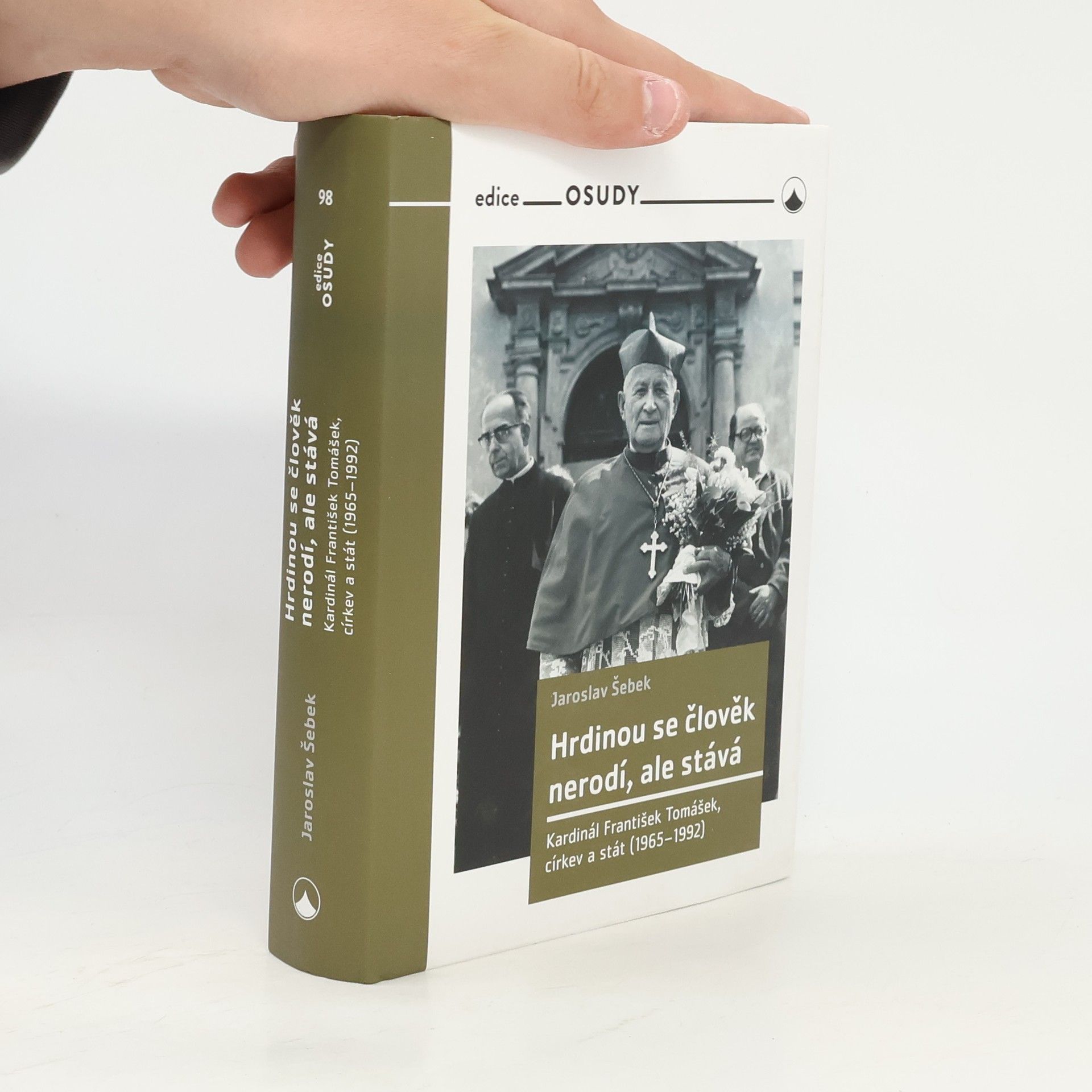 Jaroslav Šebek Hrdinou se člověk nerodí, ale stává