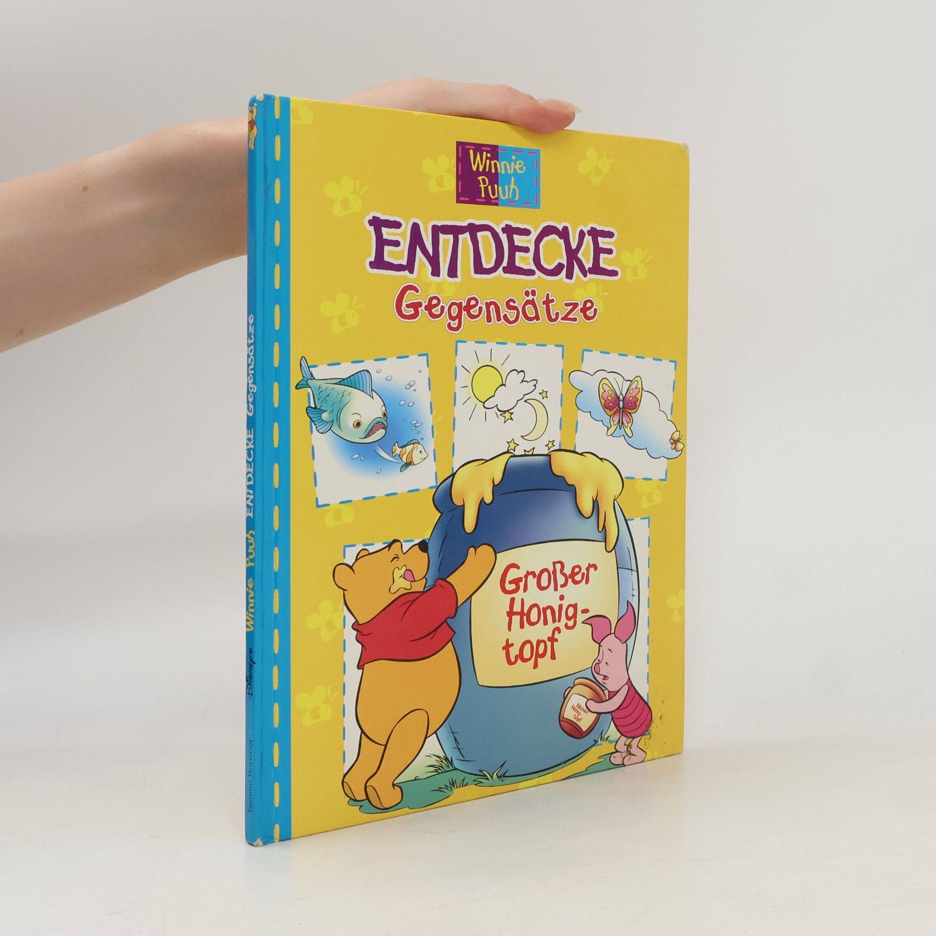 Jean-Pierre Bernier Winnie Puuh: Entdecke Gegensätze. Großer Honigtopf