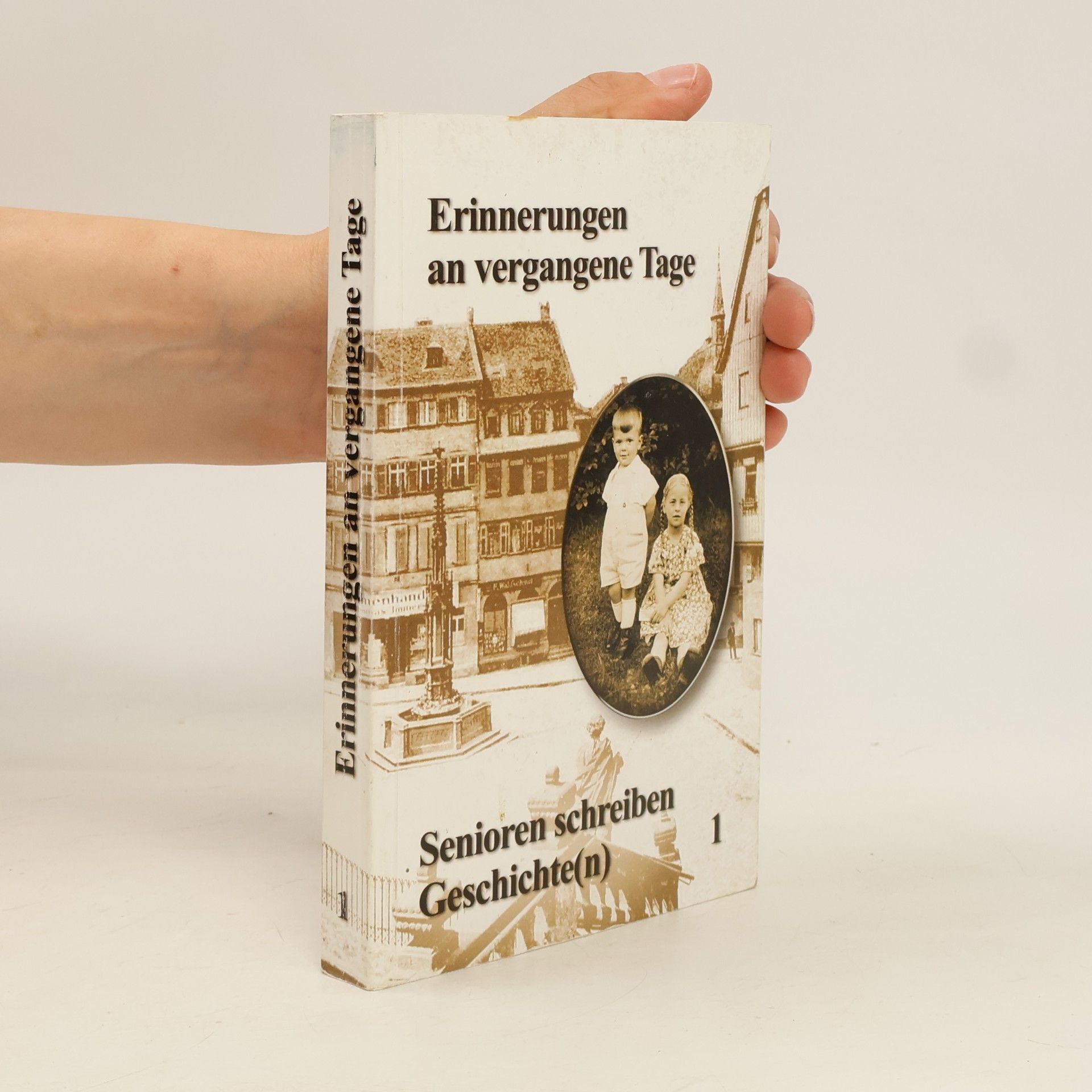 Autorenkollektiv Erinnerungen an vergangene Tage 1