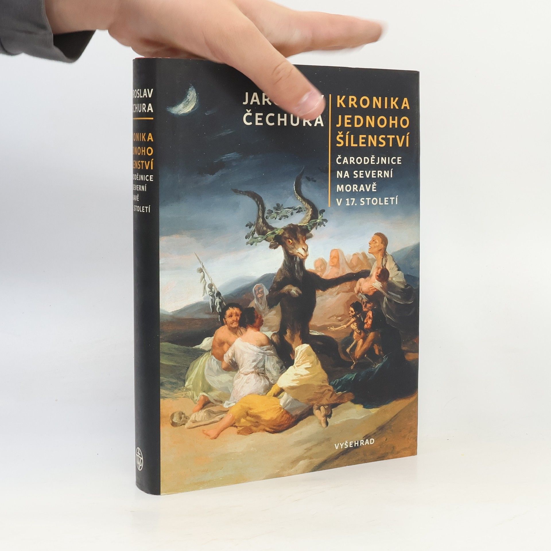 Jaroslav Čechura Kronika jednoho šílenství: Čarodějnice na severní Moravě v 17. století