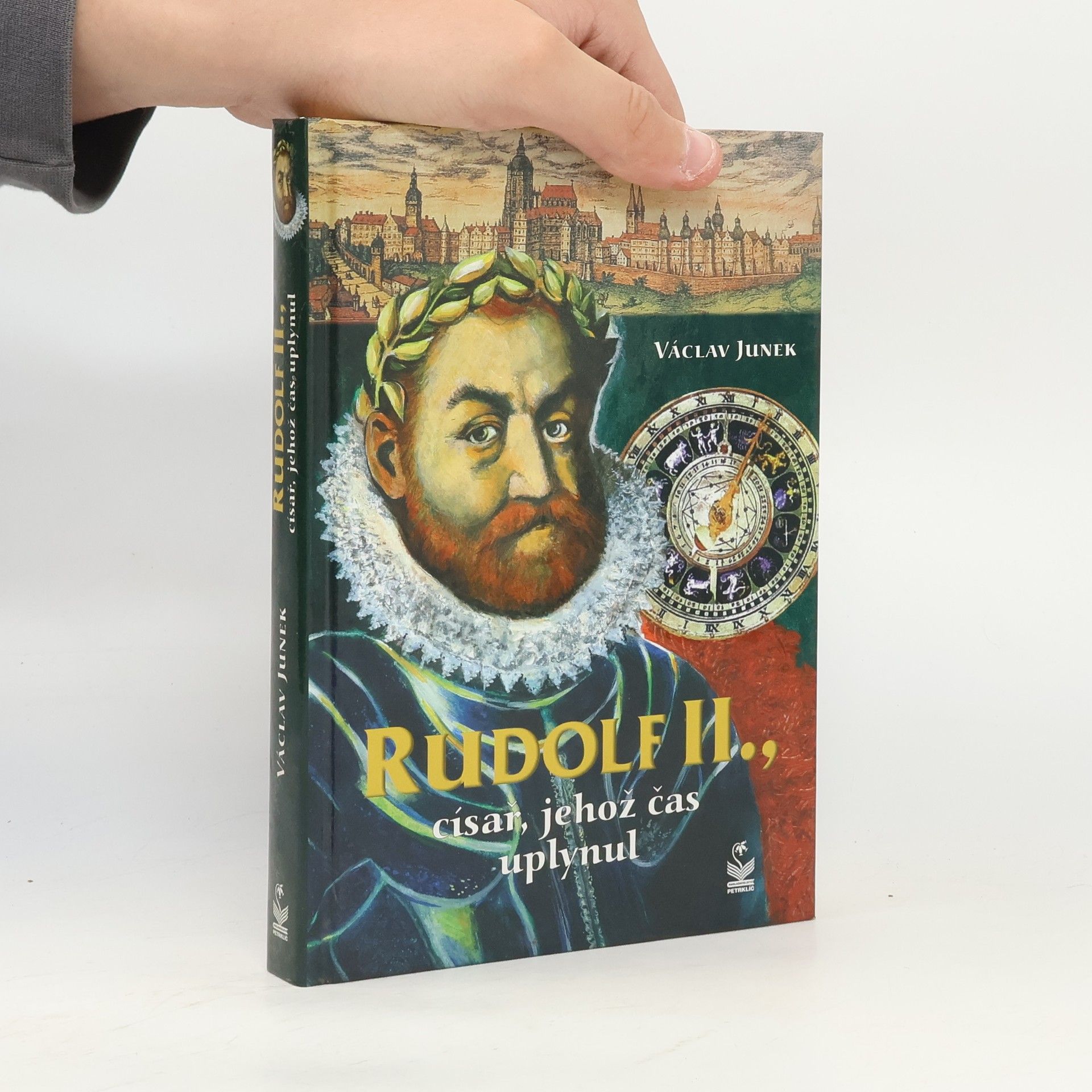 Václav Junek Rudolf II., císař, jehož čas uplynul : příběh posledních dnů rudolfínské doby