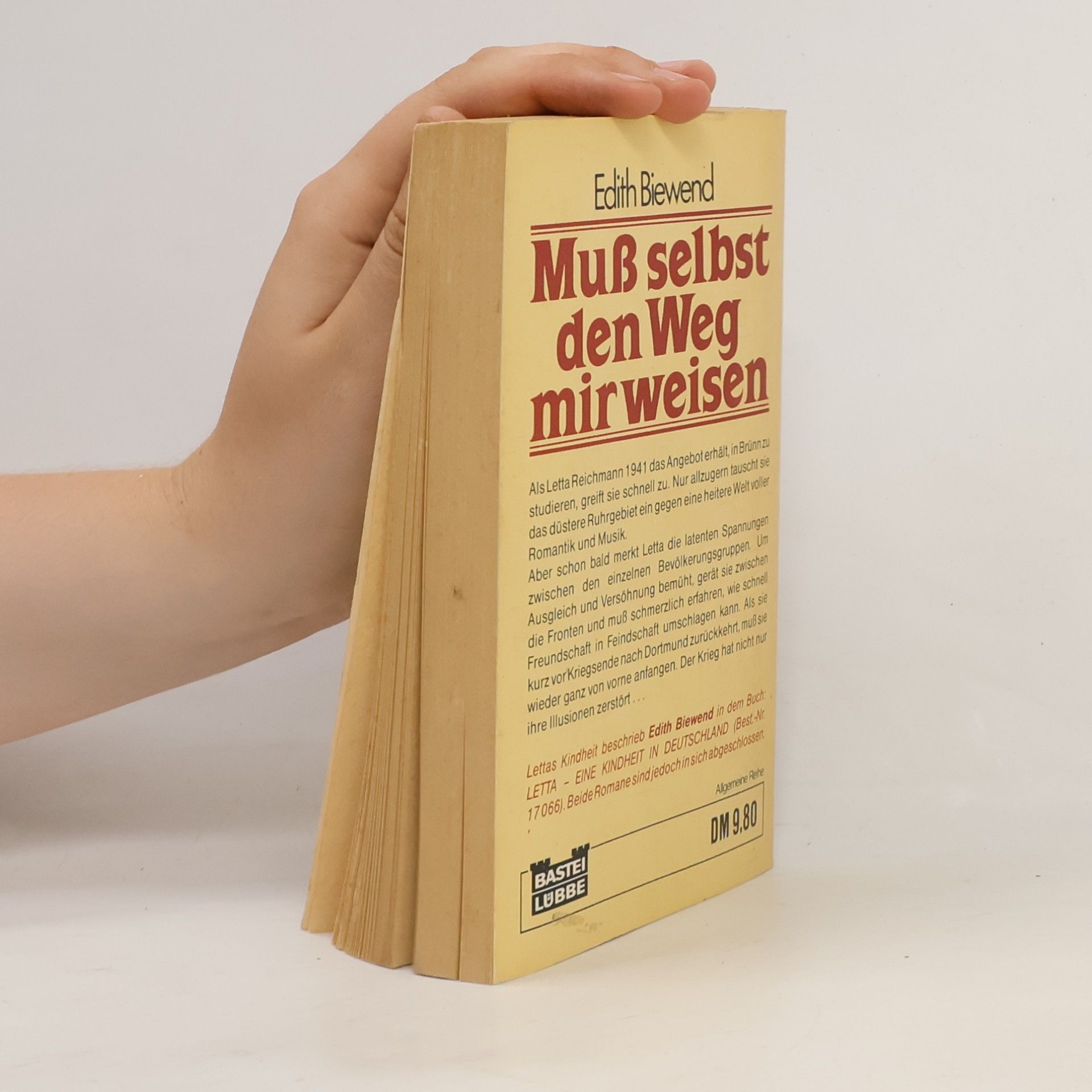 Edith Biewend Muß selbst den Weg mir weisen. Jugendjahre - Kriegsjahre.