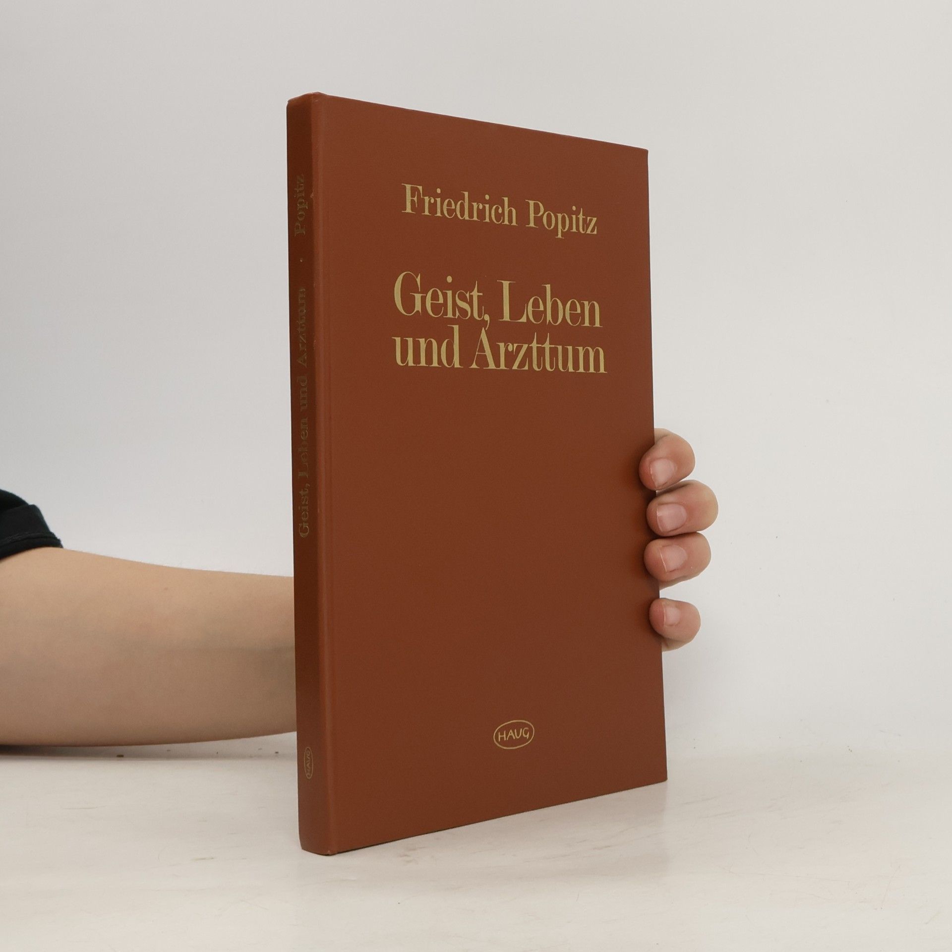 Friedrich Popitz Geist, Leben und Arzttum