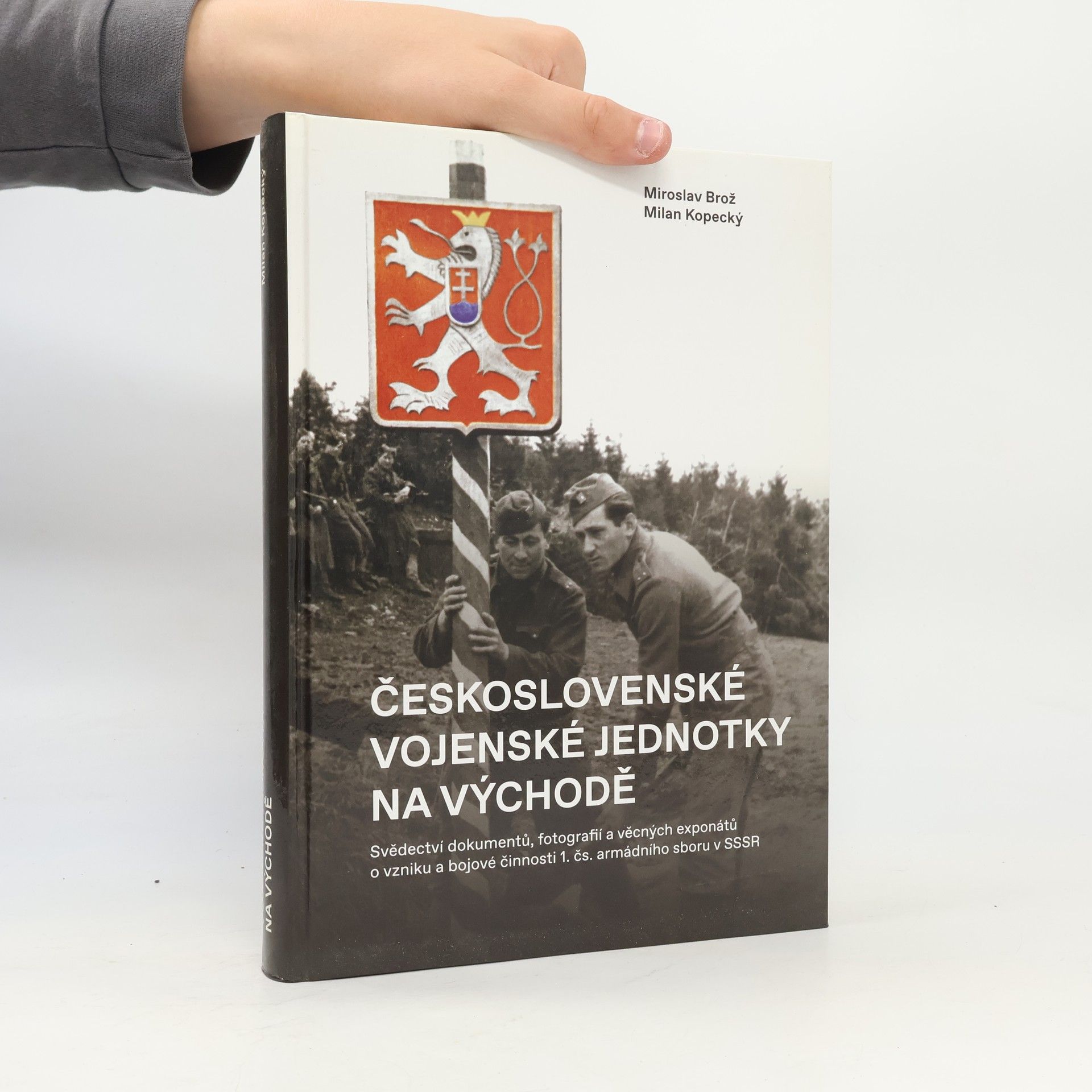 Milan Kopecký Československé vojenské jednotky na východě