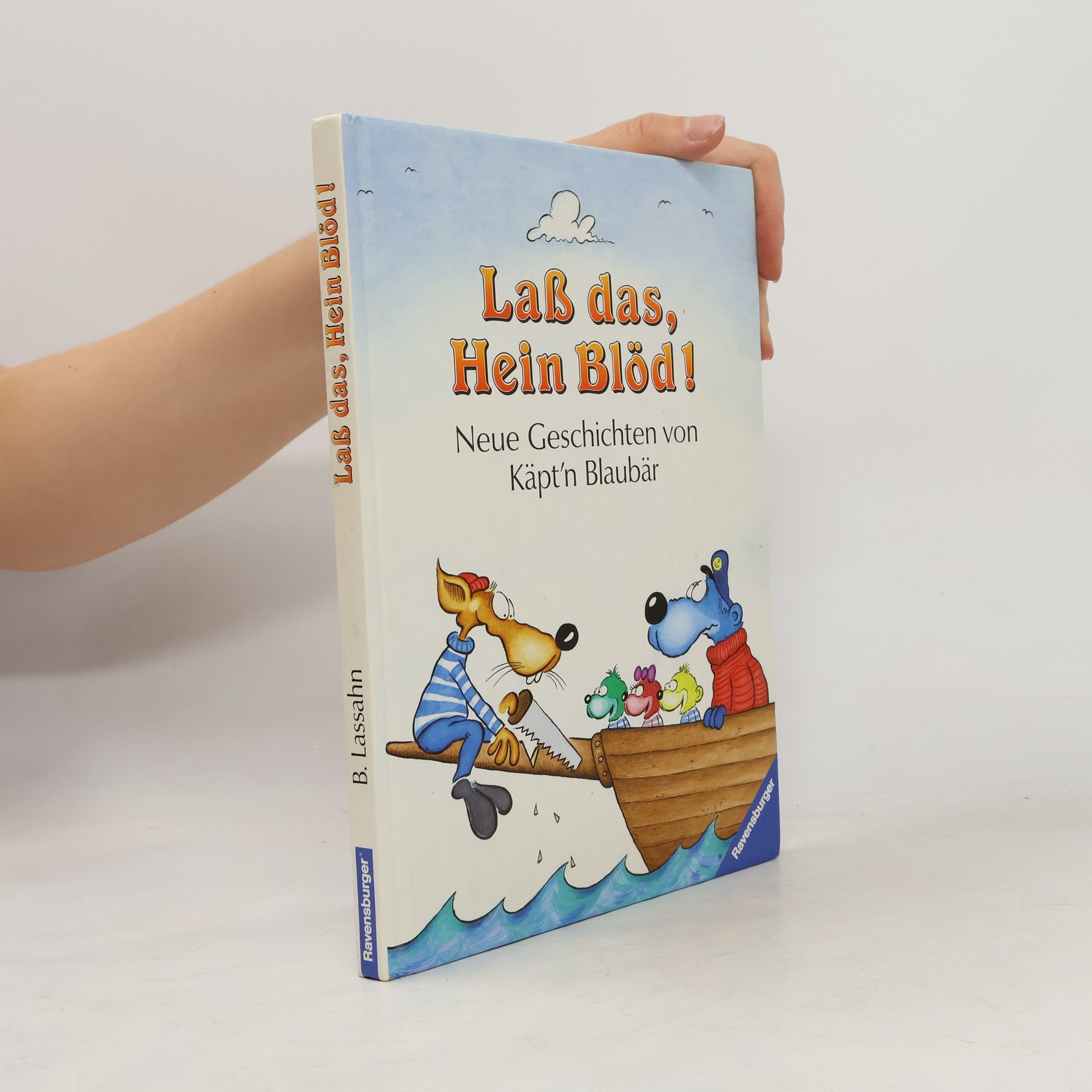 Laß das, Hein Blöd!