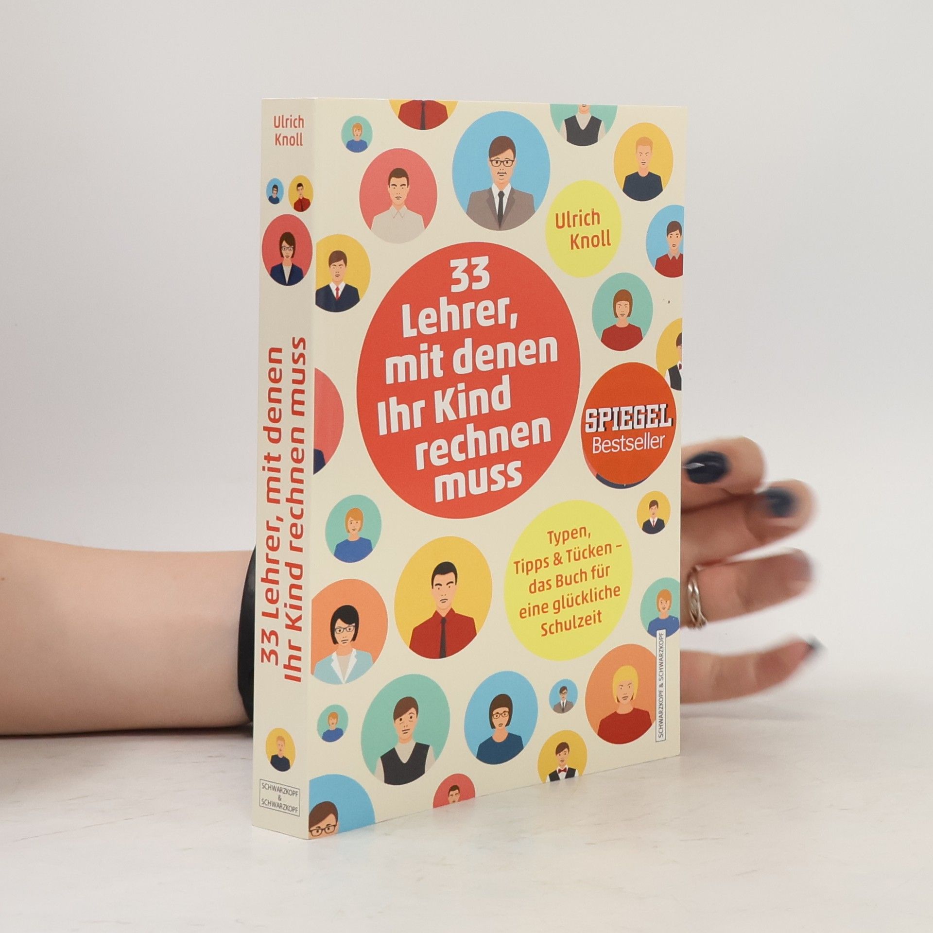 Ulrich Knoll 33 Lehrer, mit denen ihr Kind rechnen muss
