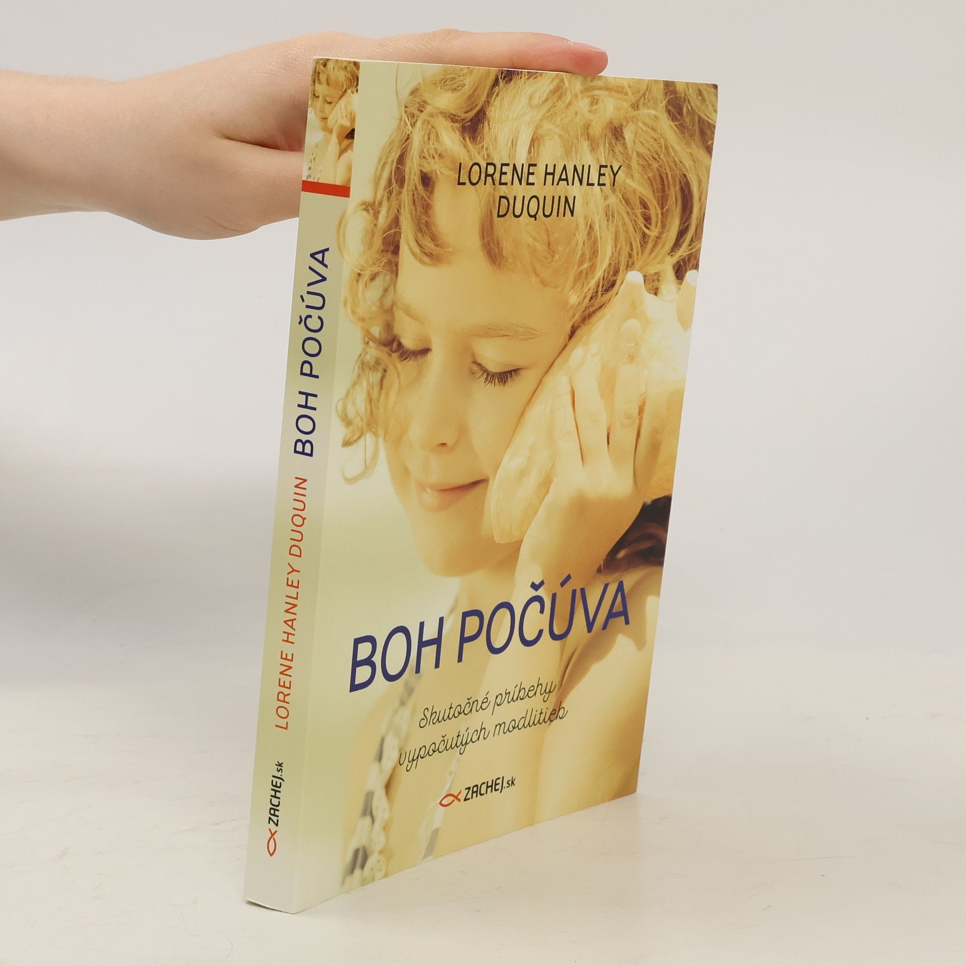 Lorene Hanley Duquin Boh počúva: Skutočné príbehy vypočutých modlitieb