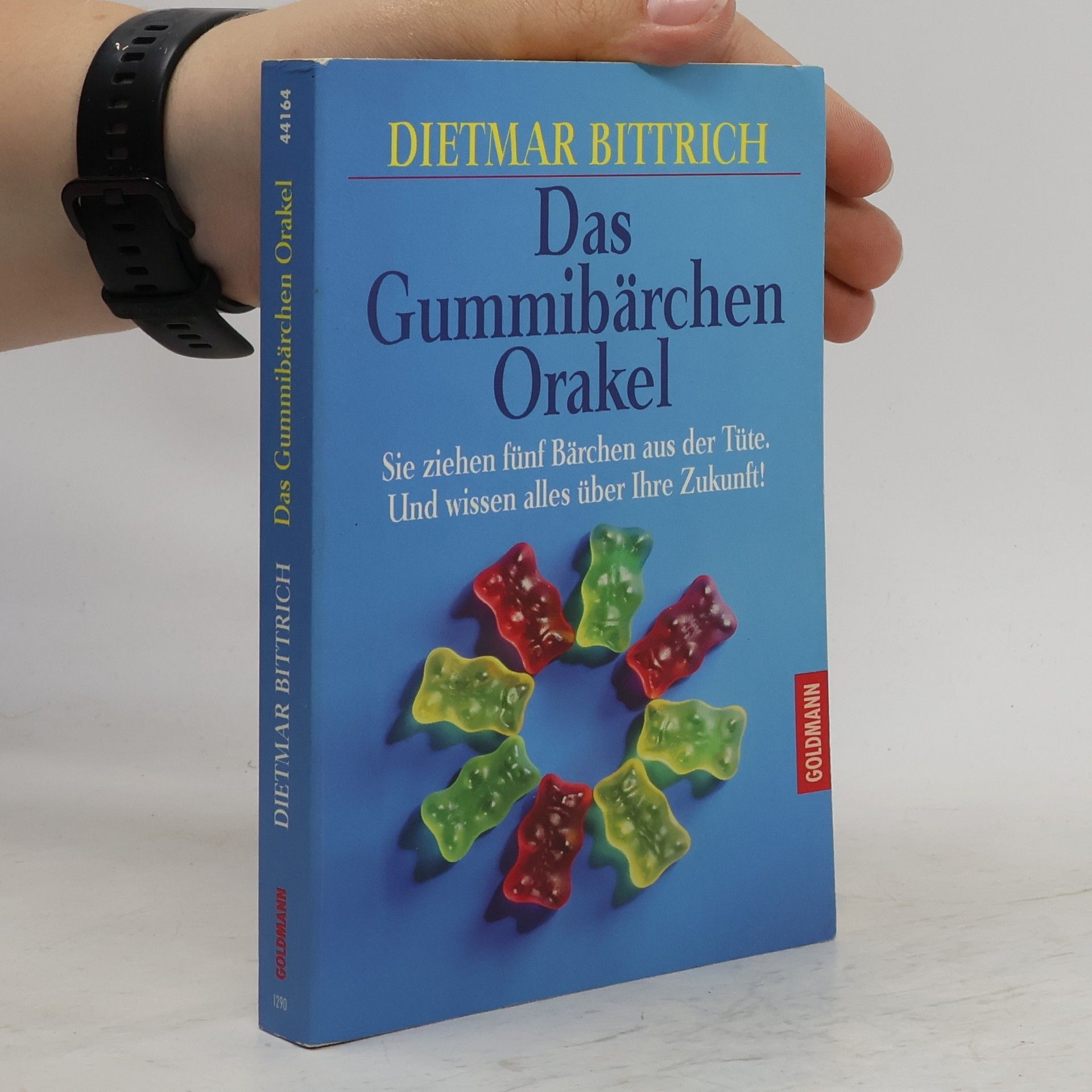 Dietmar Bittrich Das Gummibärchen Orakel