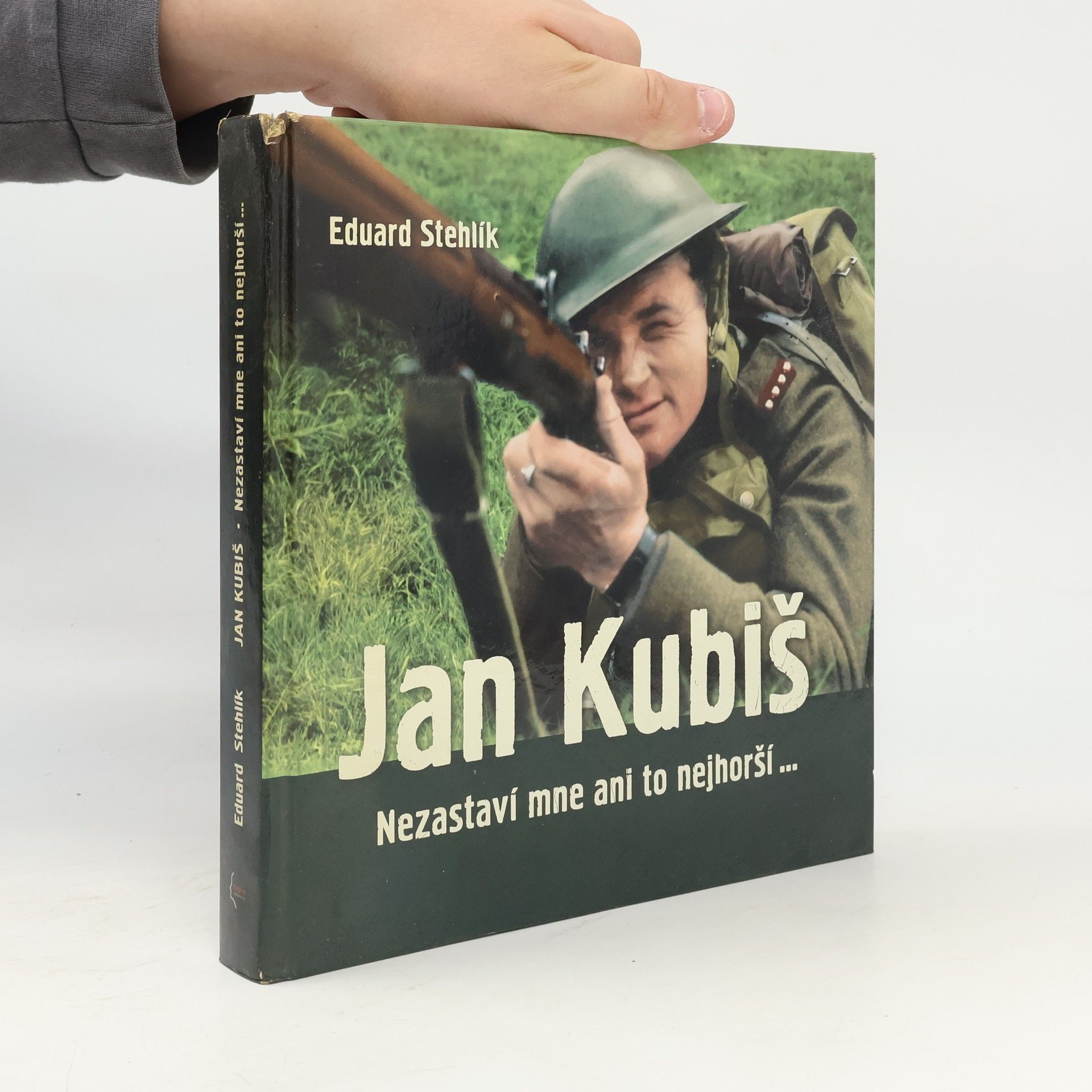 Eduard Stehlík Jan Kubiš : nezastaví mne ani to nejhorší...