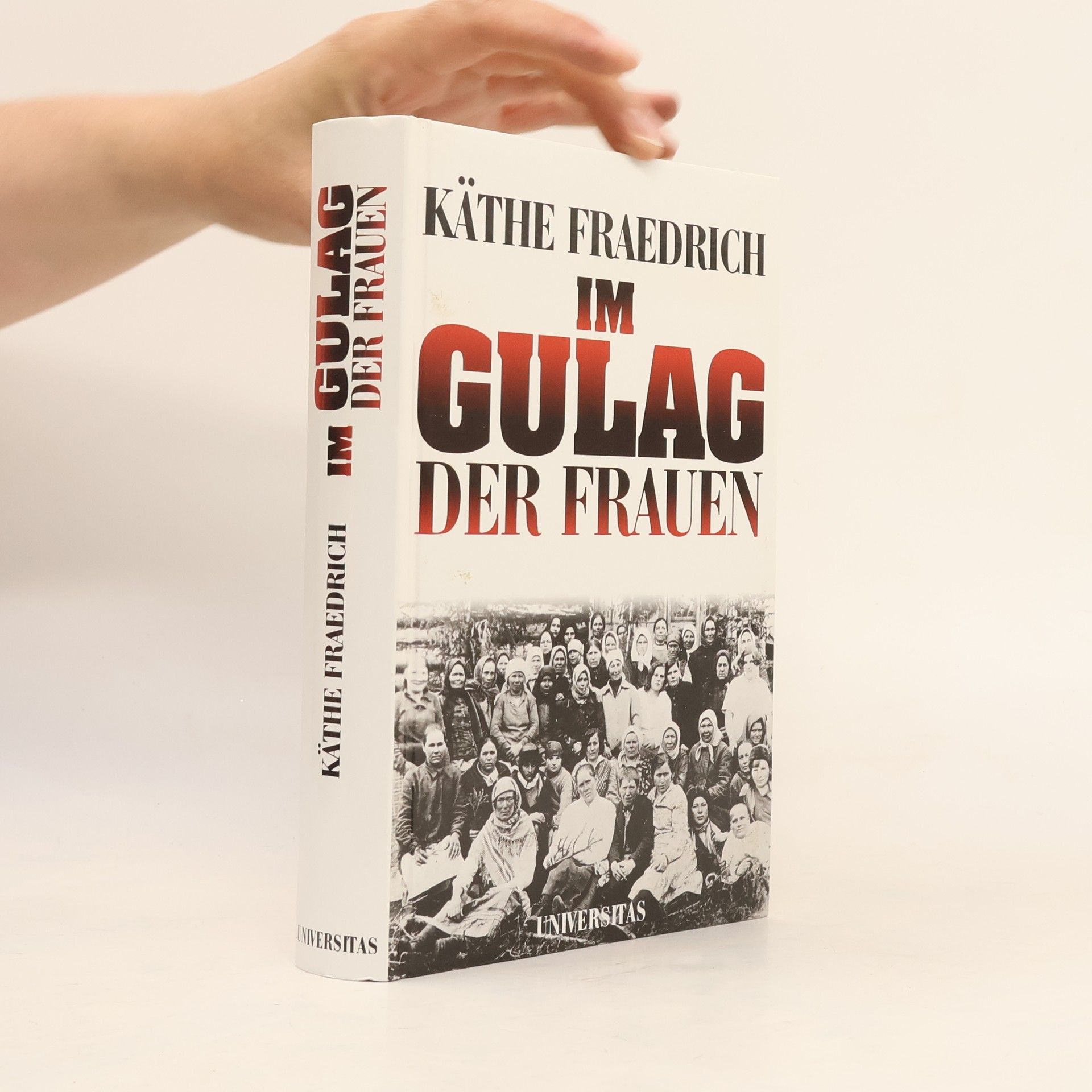 Käthe Fraedrich Im Gulag der Frauen