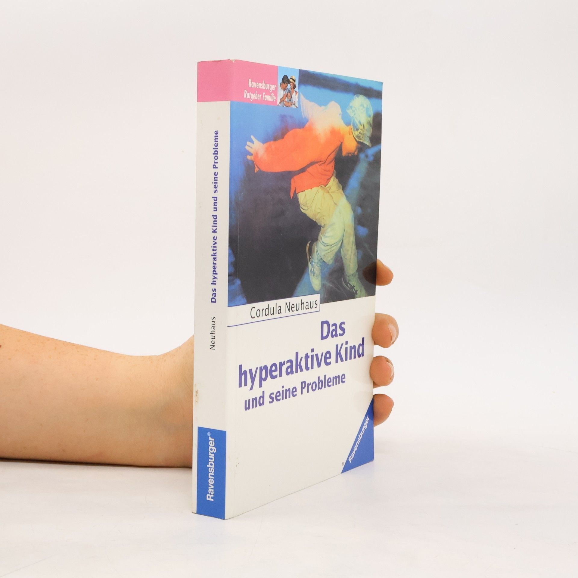 Cordula Neuhaus Das hyperaktive Kind und seine Probleme