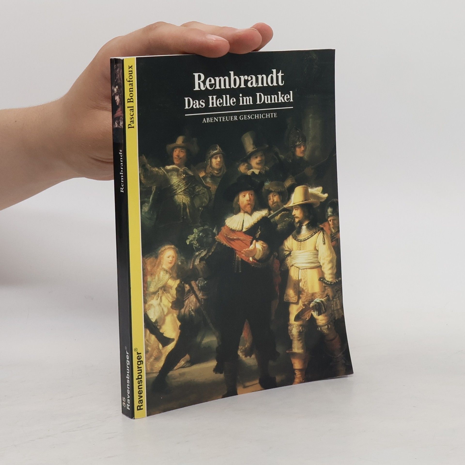 Pascal Bonafoux Rembrandt - das Helle im Dunkel