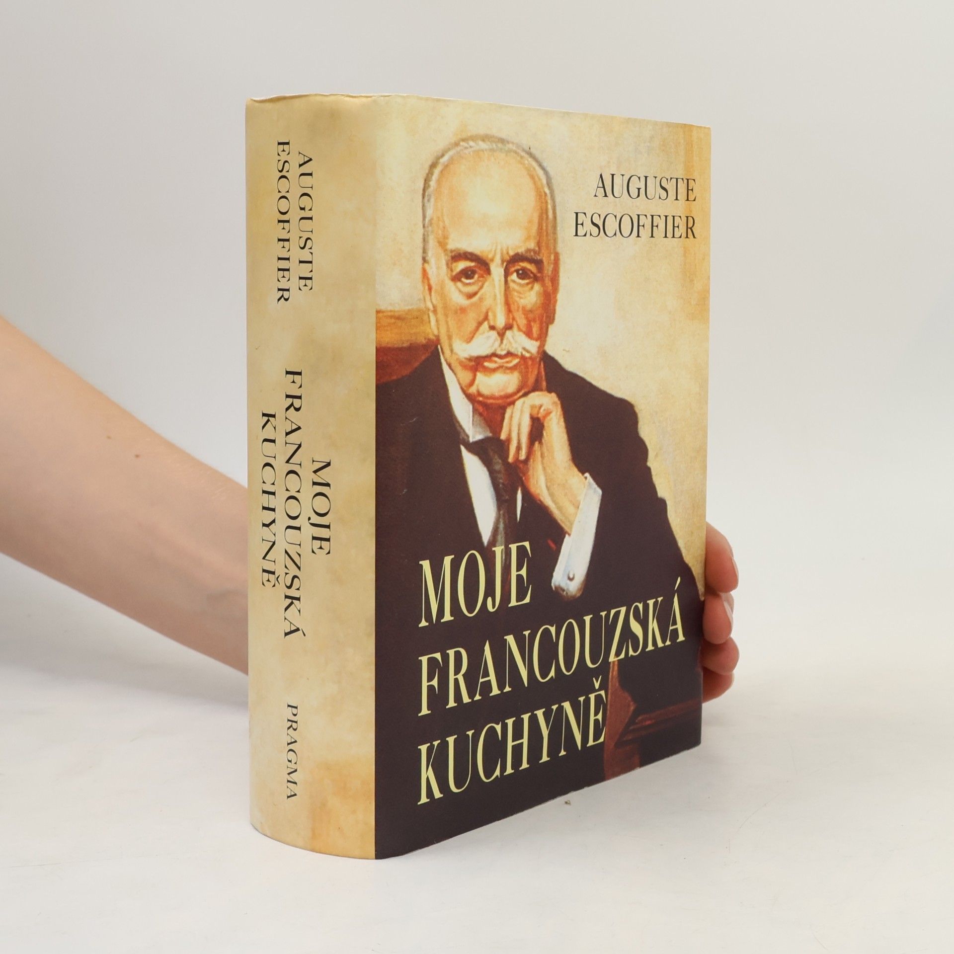 Auguste Escoffier Moje francouzská kuchyně