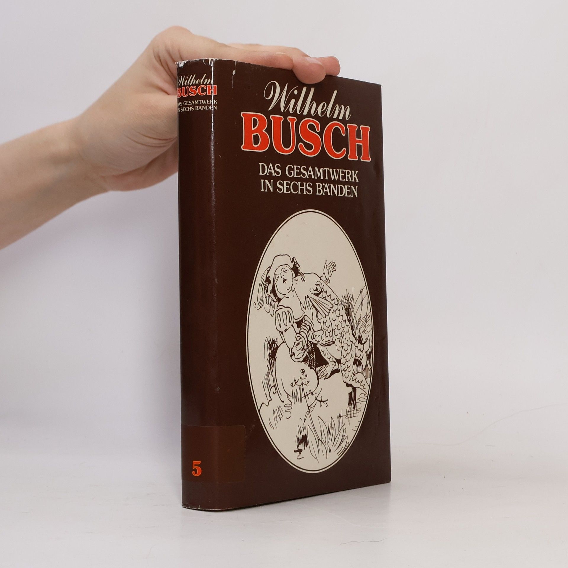 Wilhelm Busch Das Gesamtwerk in Sechn Bänden 5