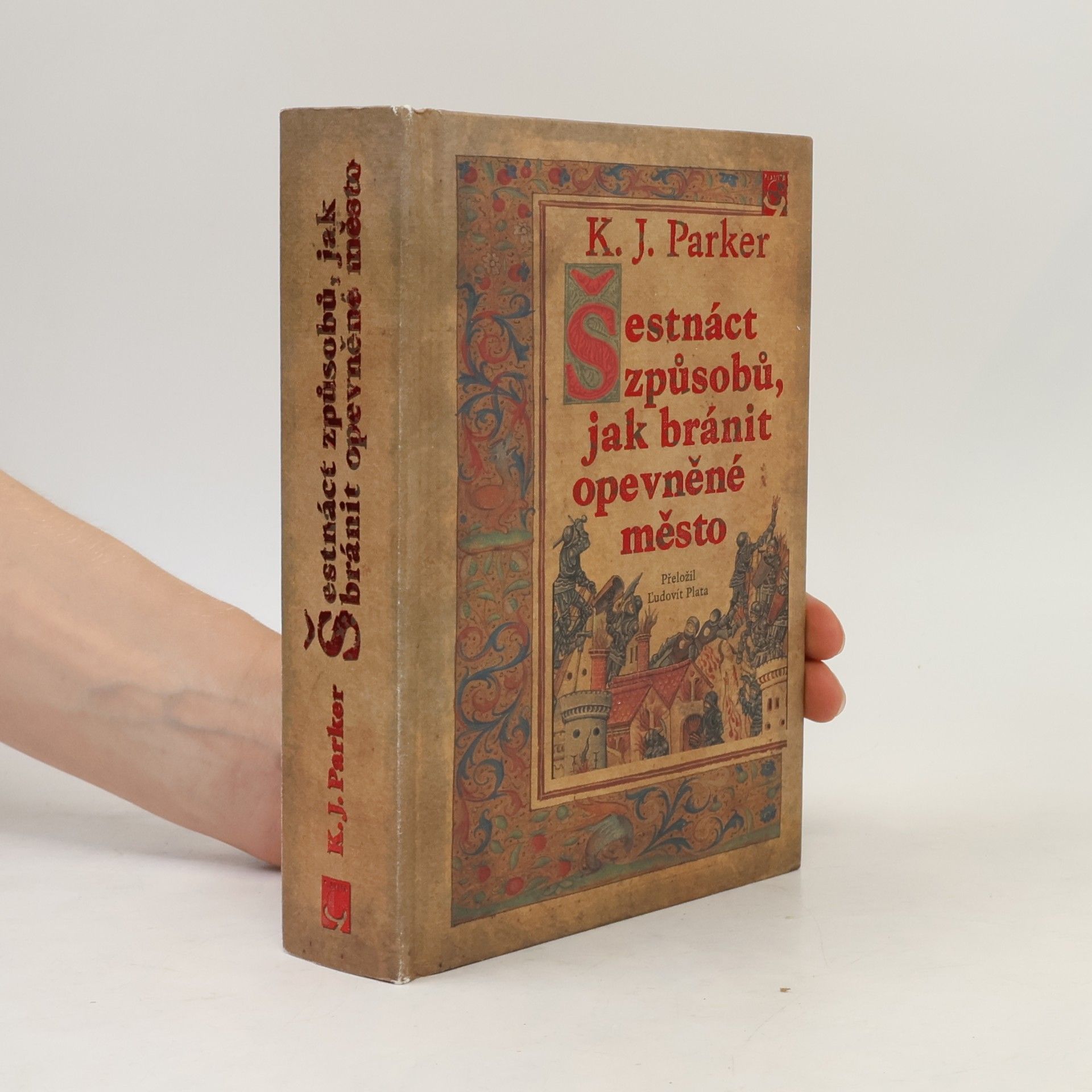 K. J. Parker Šestnáct způsobů, jak bránit opevněné město