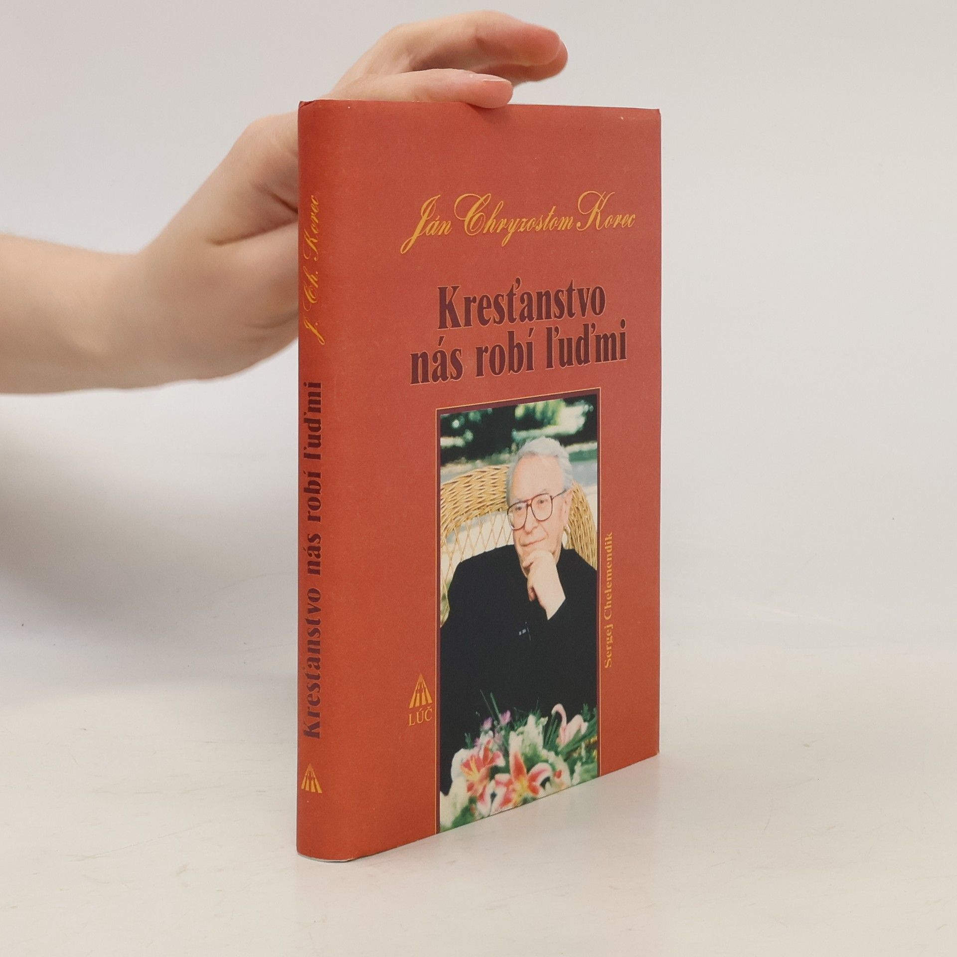 Ján Chryzostom Korec Kresťanstvo nás robí ľuďmi