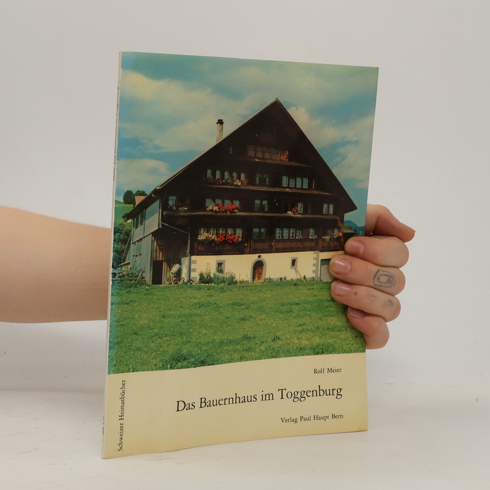 Schweizer Heimatbücher - 172: Das Bauernhaus im Toggenburg