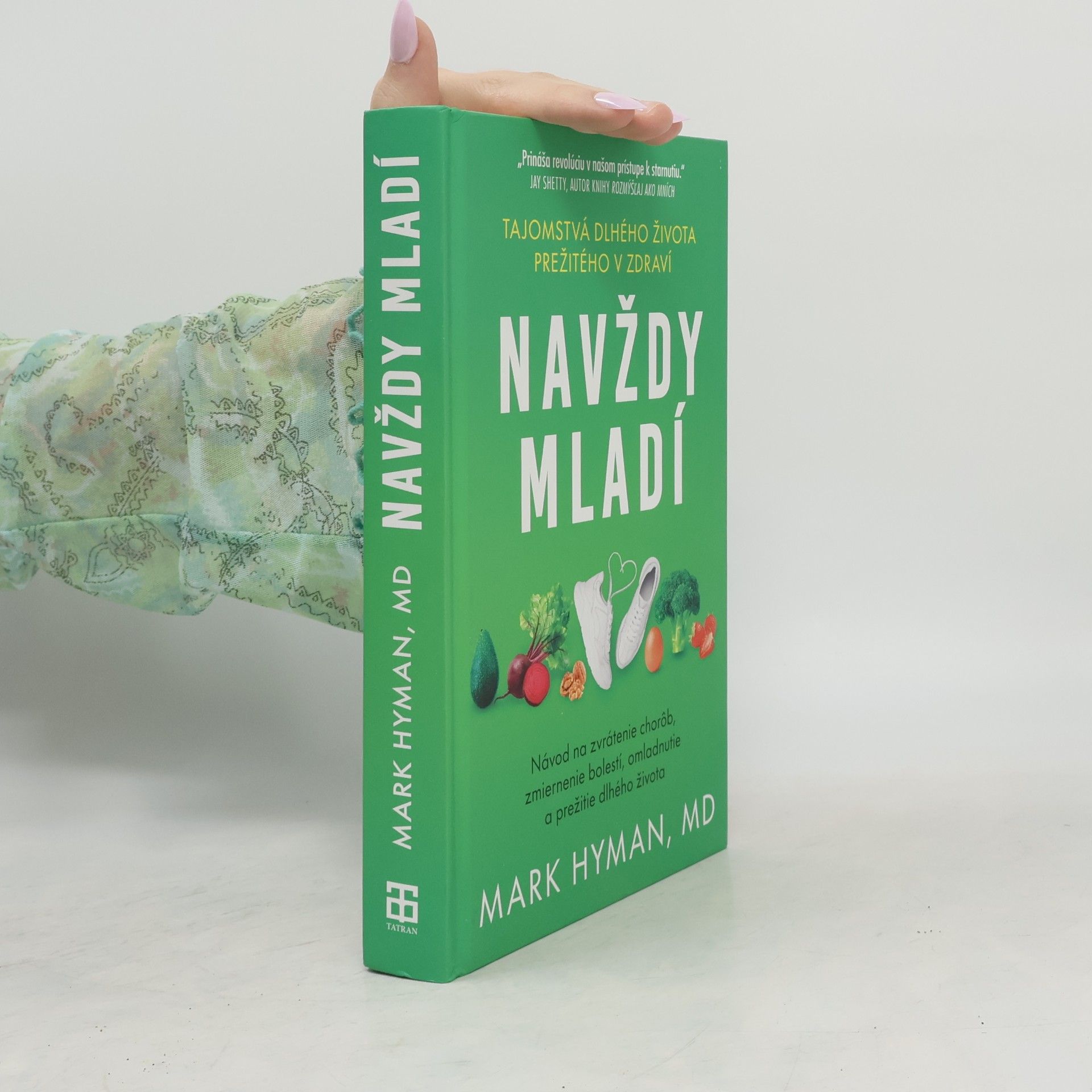 Mark Hyman Navždy mladí : tajomstvá dlhého života přežitého v zdraví