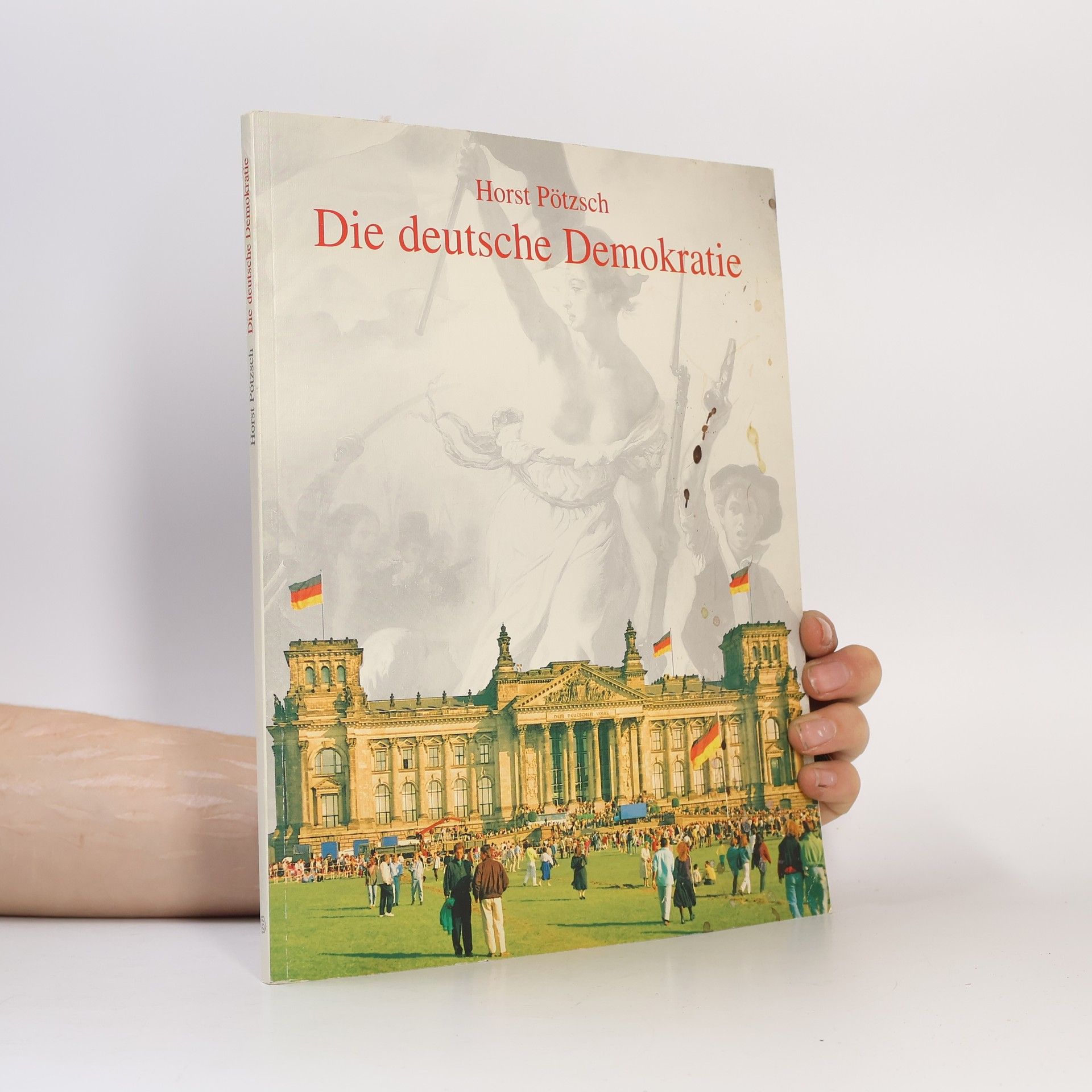 Horst Pötzsch Die deutsche Demokratie