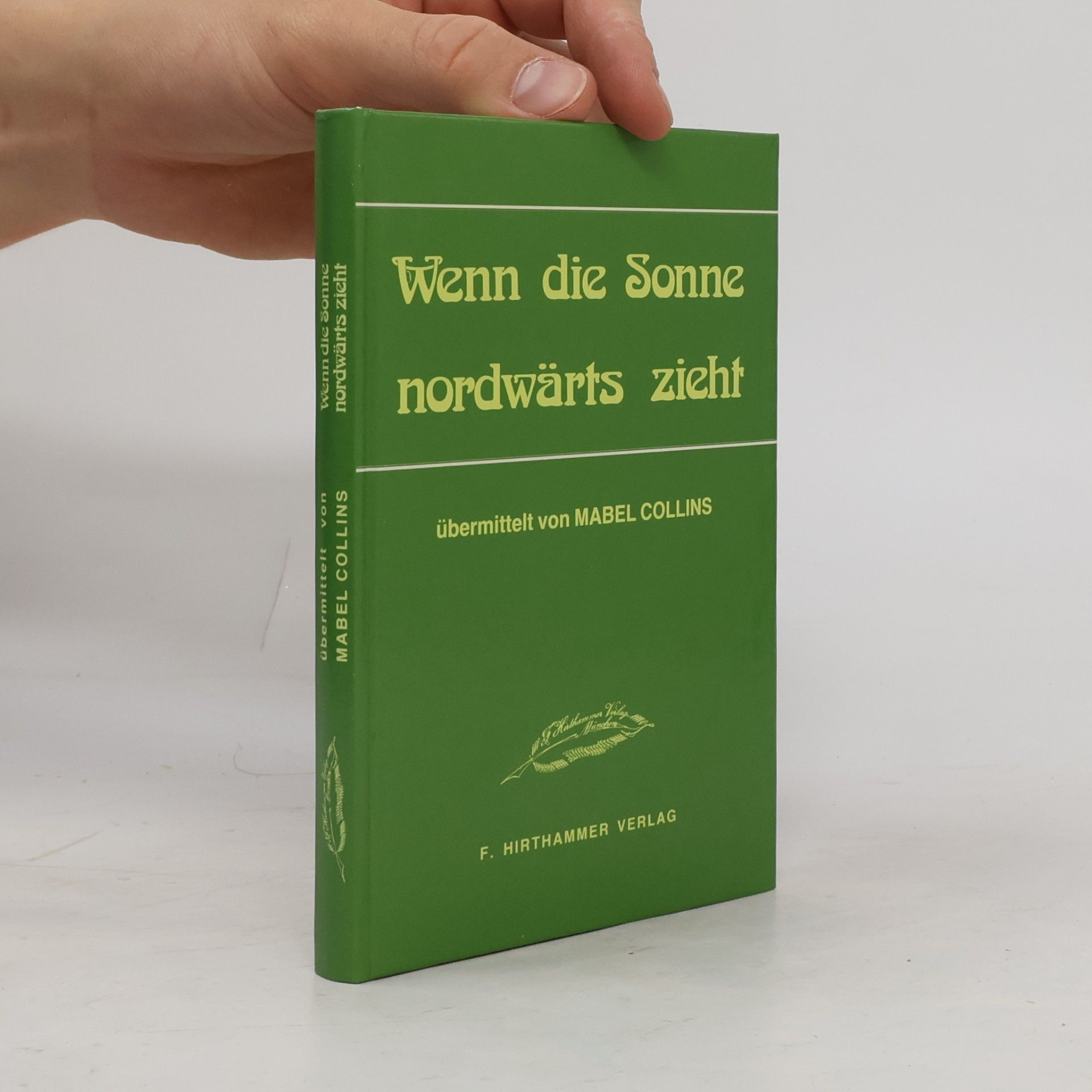 Mabel Collins Wenn die Sonne nordwärts zieht