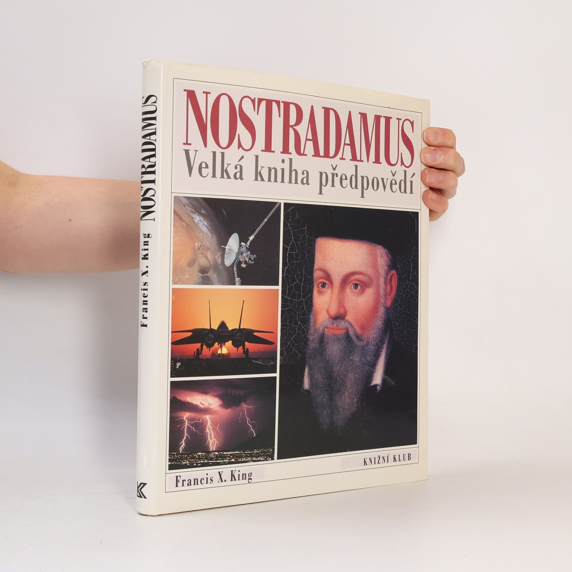 Francis X. King Nostradamus. Velká kniha předpovědí