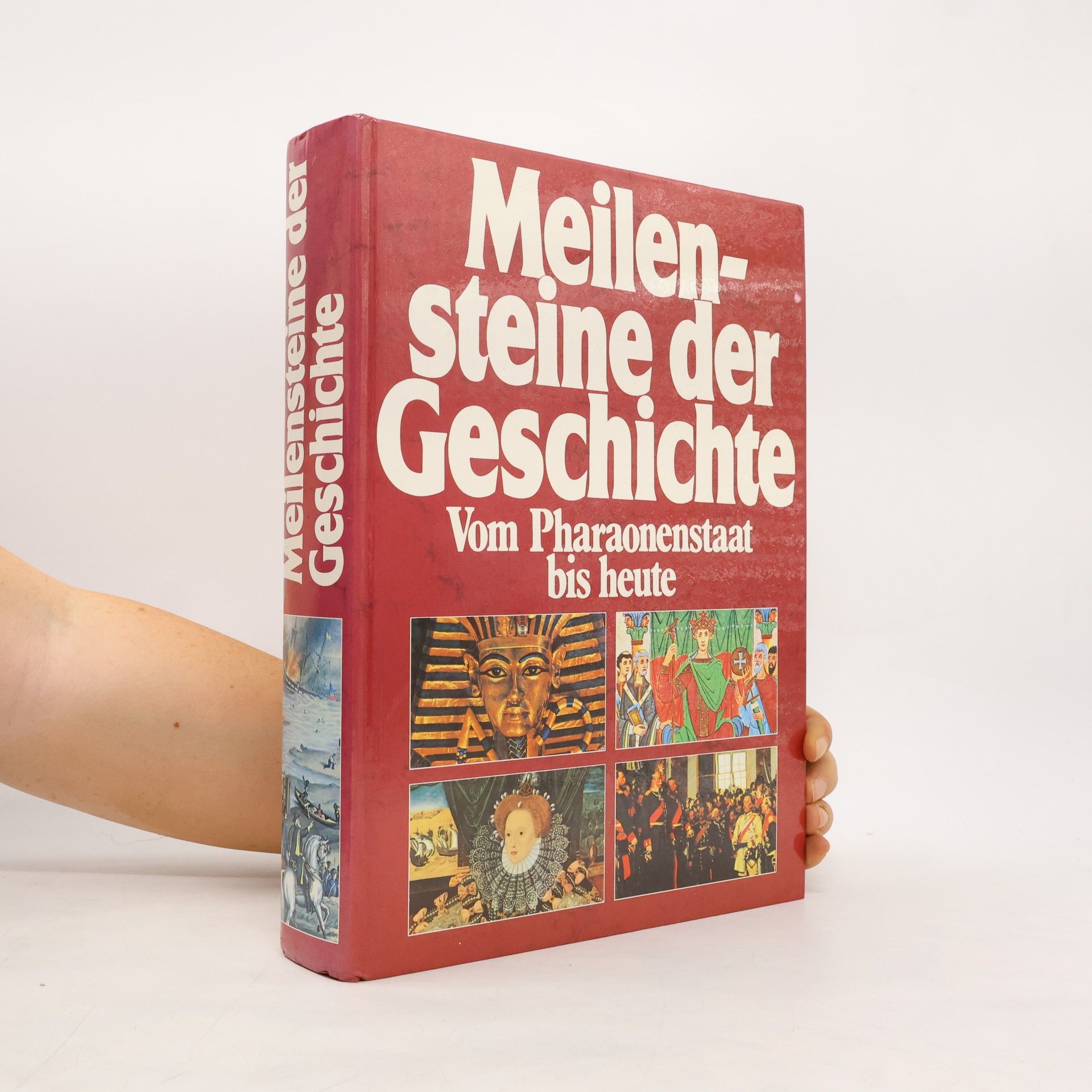 Autorenkollektiv Meilensteine der Geschichte. Vom Pharaonenstaat bis heute