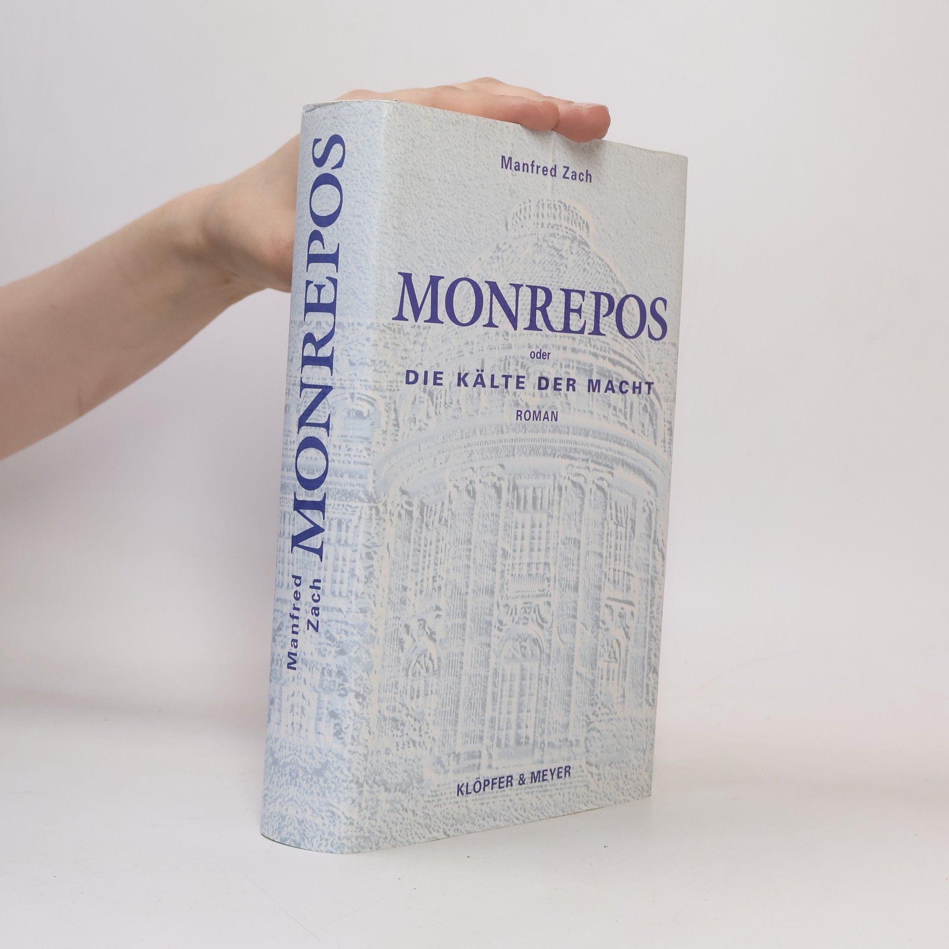 Manfred Zach Monrepos oder die Kälte der Macht