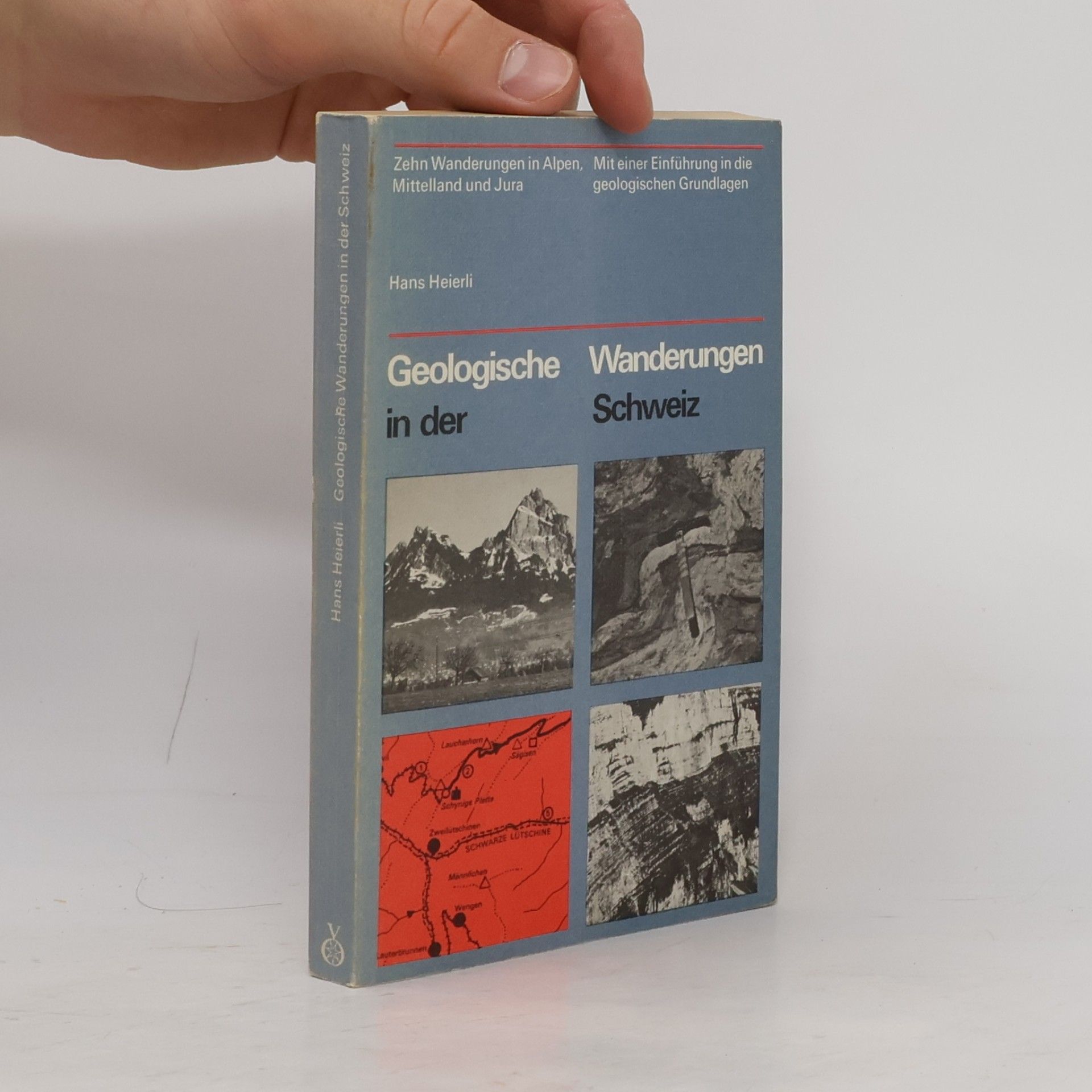 Hans Heierli Geologische Wanderungen in der Schweiz