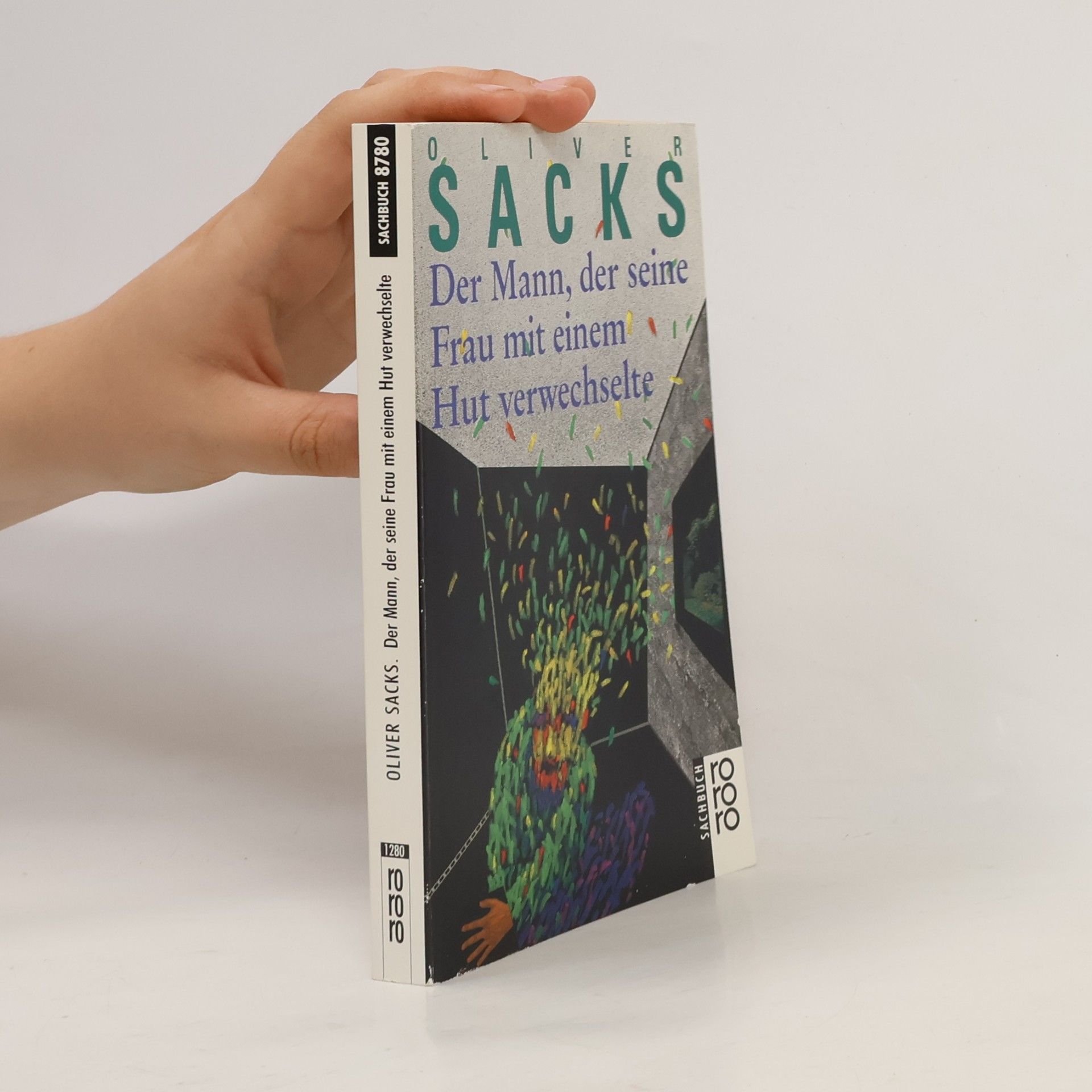 Oliver Sacks Der Mann, der seine Frau mit einem Hut verwechselte