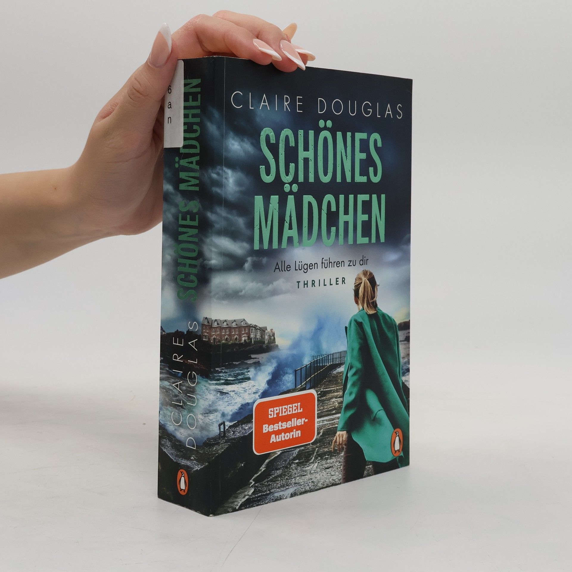 Claire Douglas Schönes Mädchen : Alle Lügen führen zu dir