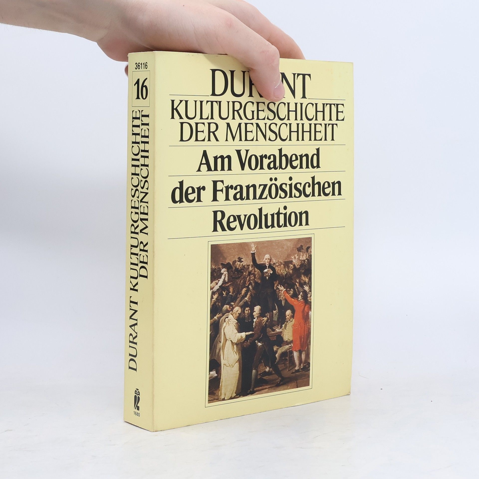 Wille und Ariel Durant Kulturgeschichte der Menschheit XVI. Am Vorabend der Französischen Revolution