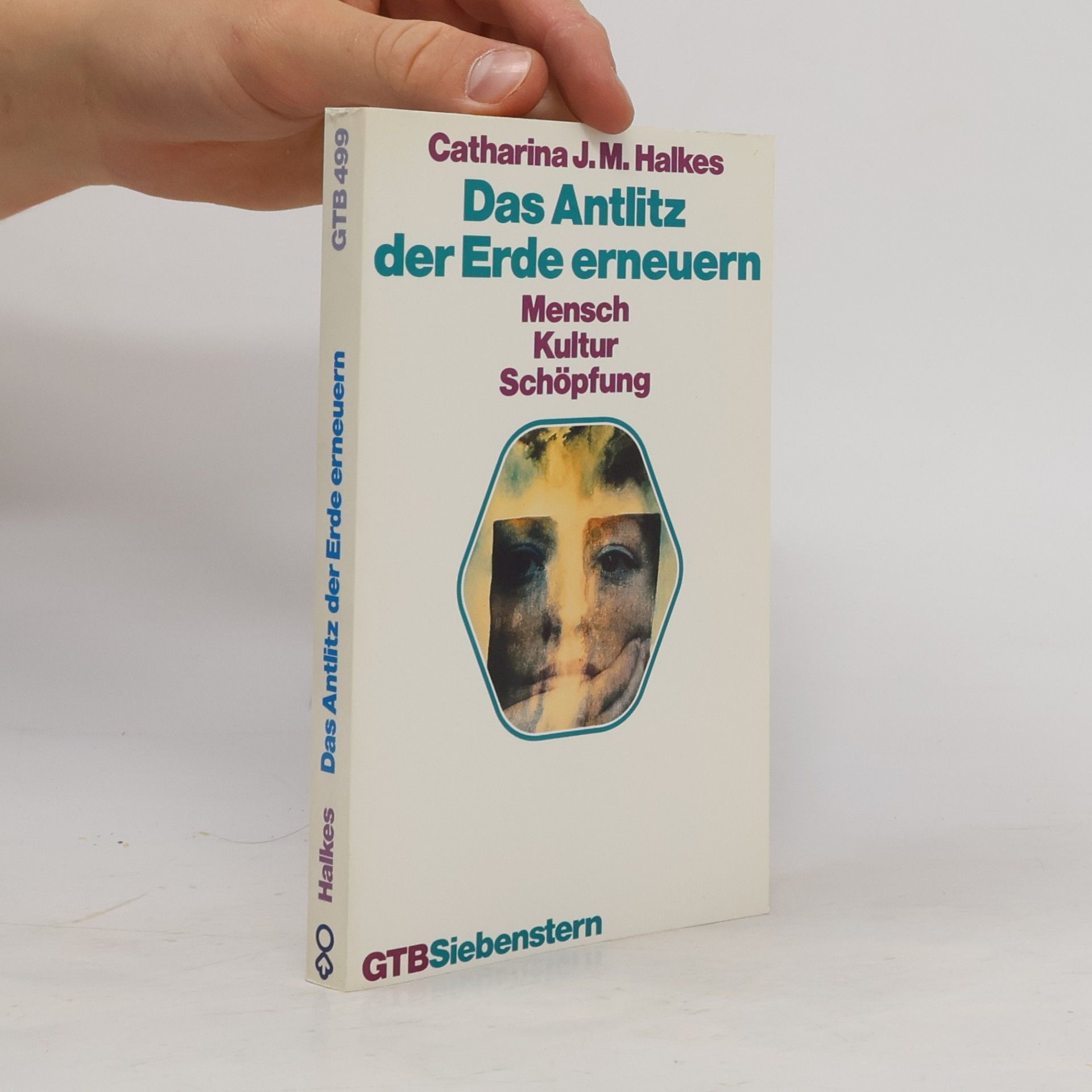 Catharina J. M. Halkes GTB - 499: Das Antlitz der Erde erneuern
