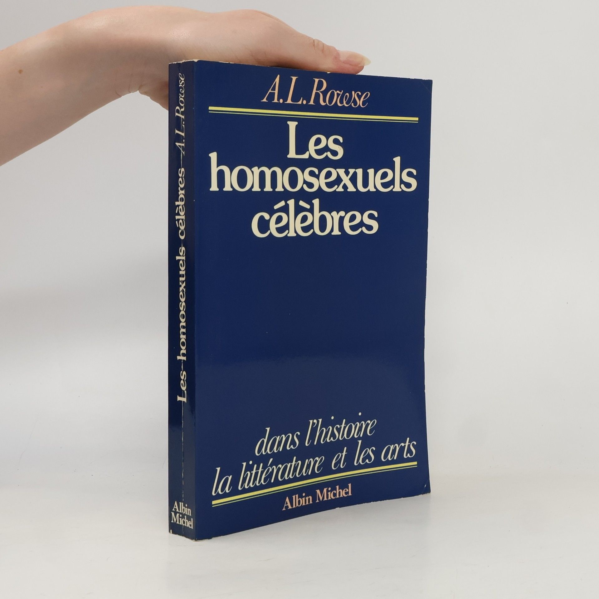 Alfred Leslie Rowse Les Homosexuels célèbres