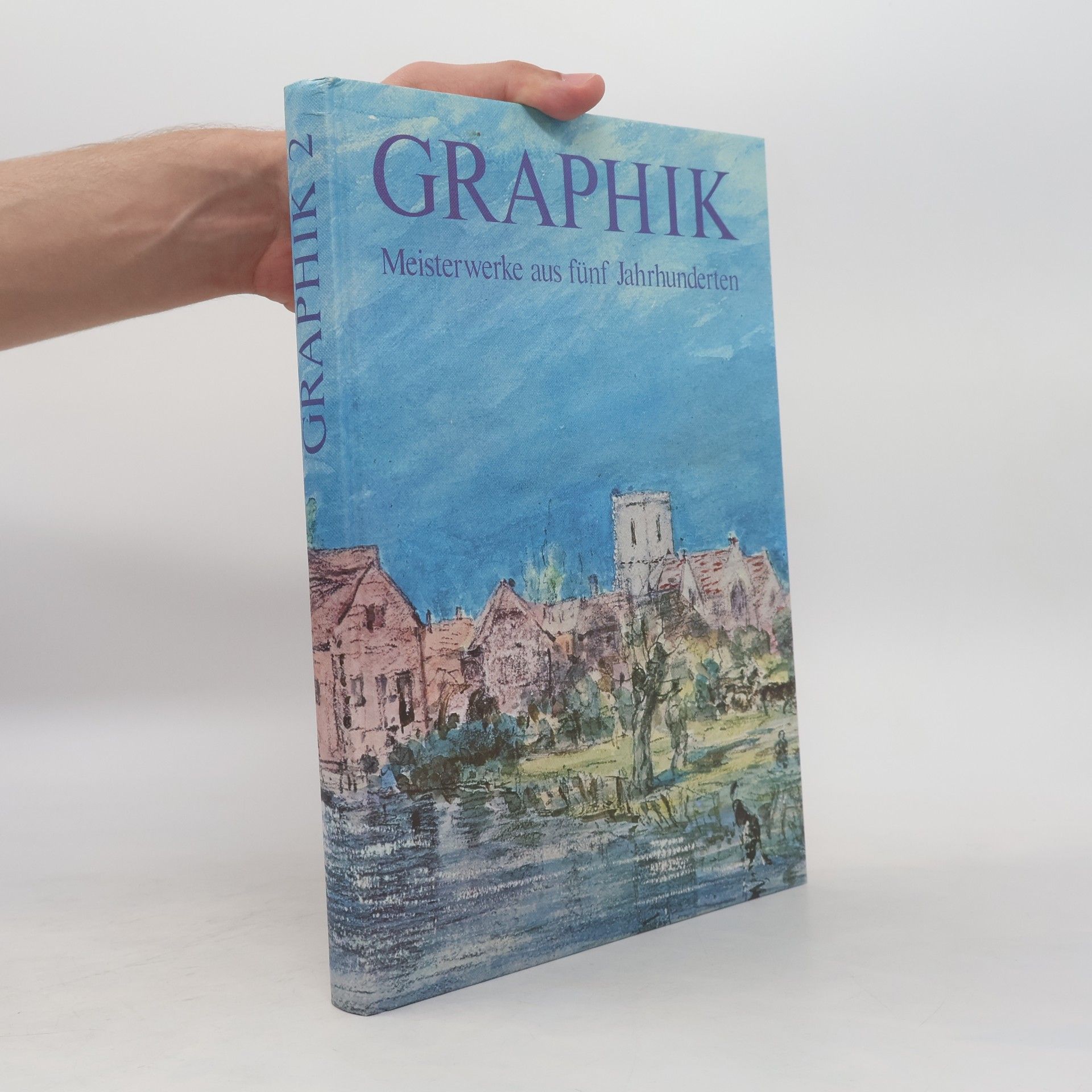Gottfried Lindemann Graphik 2: Meisterwerke aus fünf Jahrhunderten