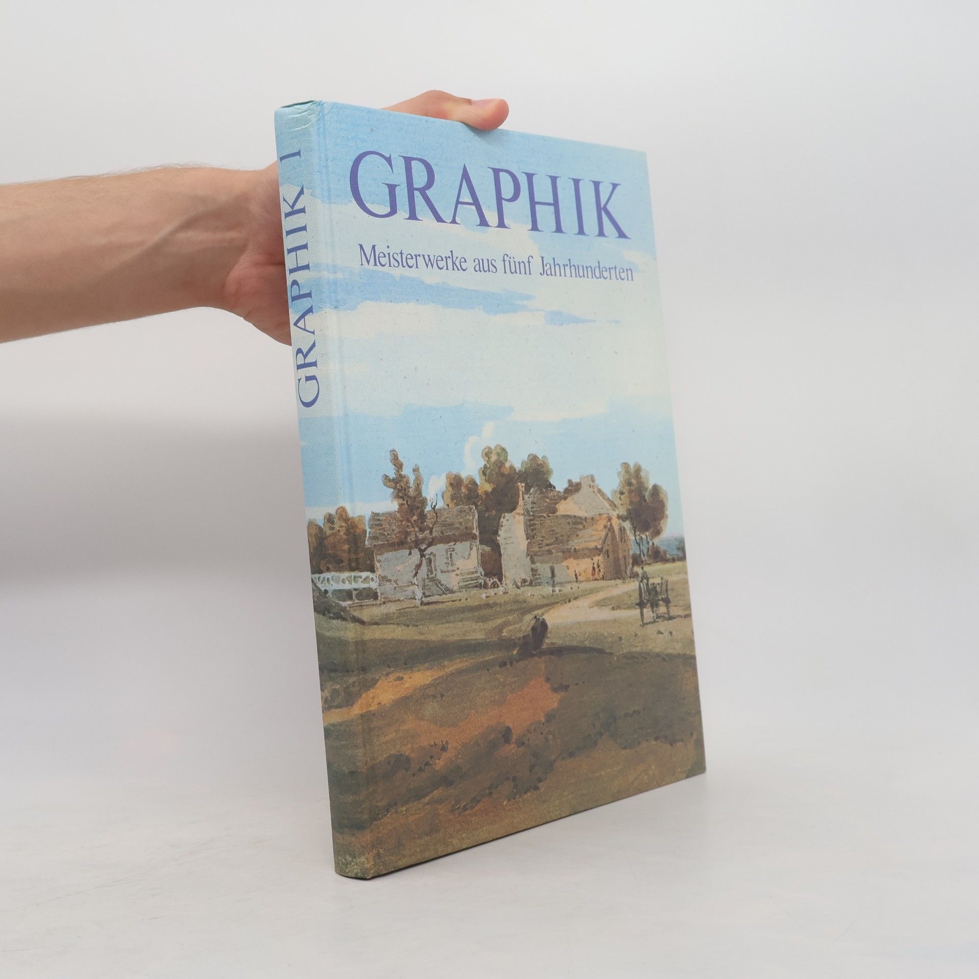 Gottfried Lindemann Graphik 2: Meisterwerke aus fünf Jahrhunderten