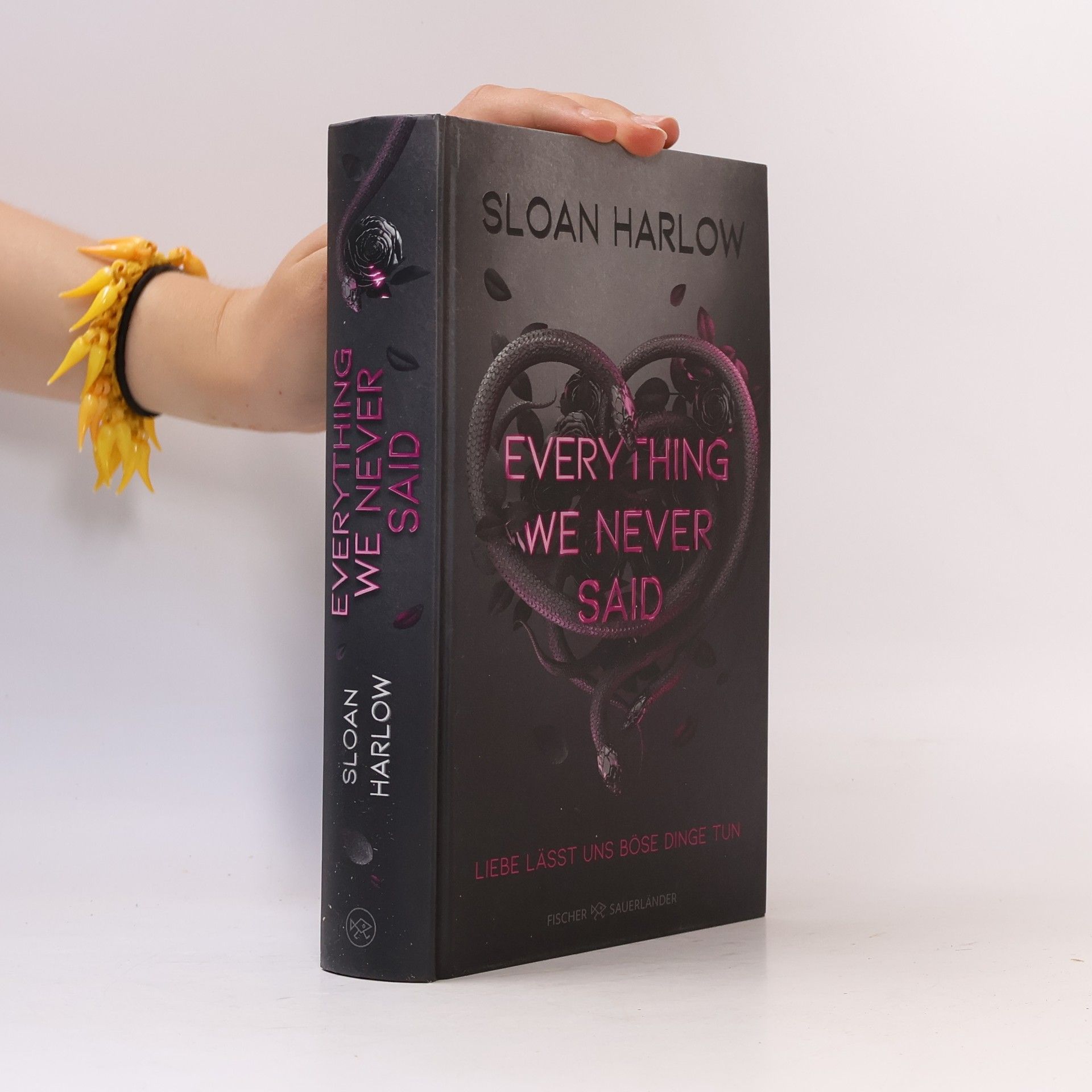 Sloan Harlow Everything We Never Said - Liebe lässt uns böse Dinge tun