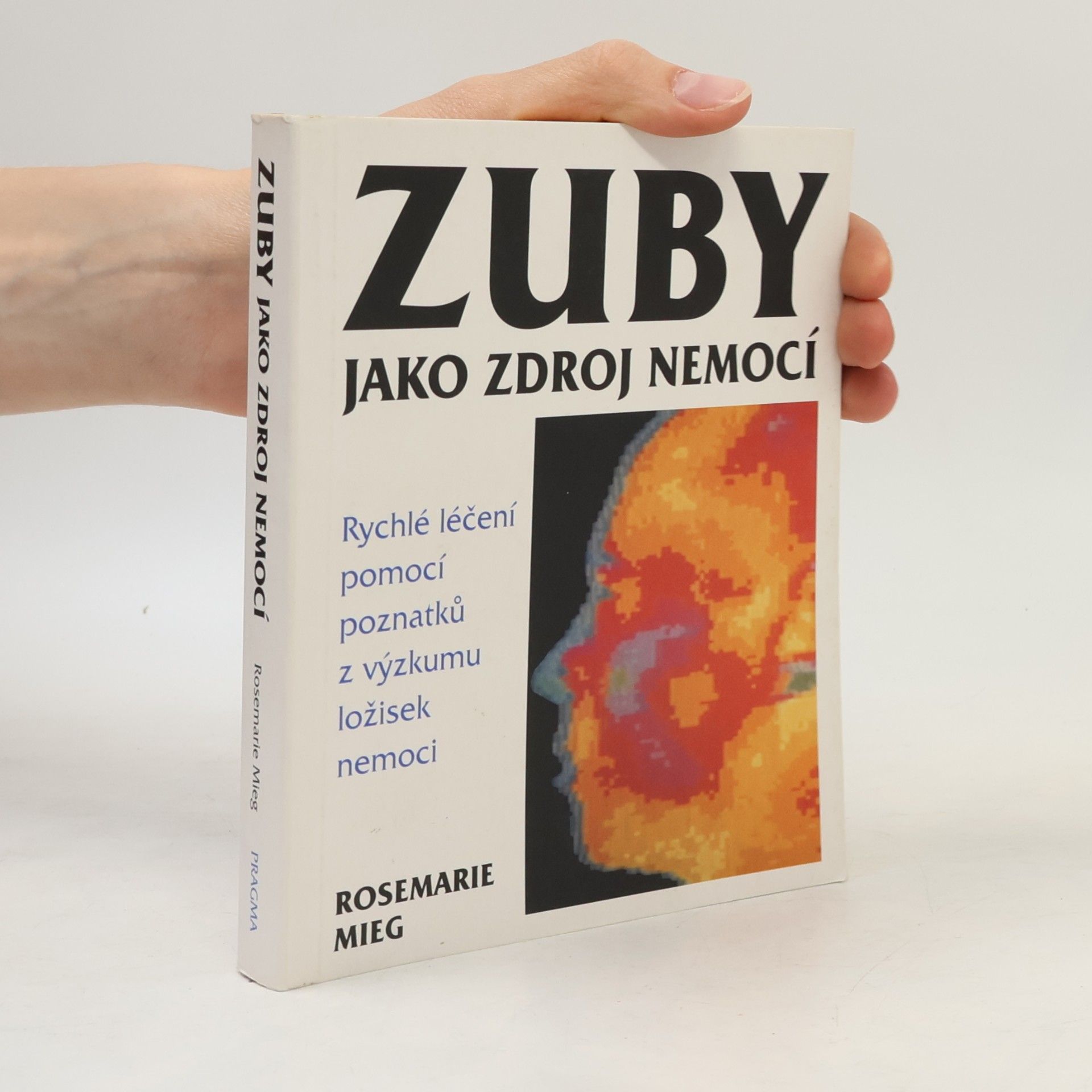 Rosemarie Mieg Zuby jako zdroj nemocí