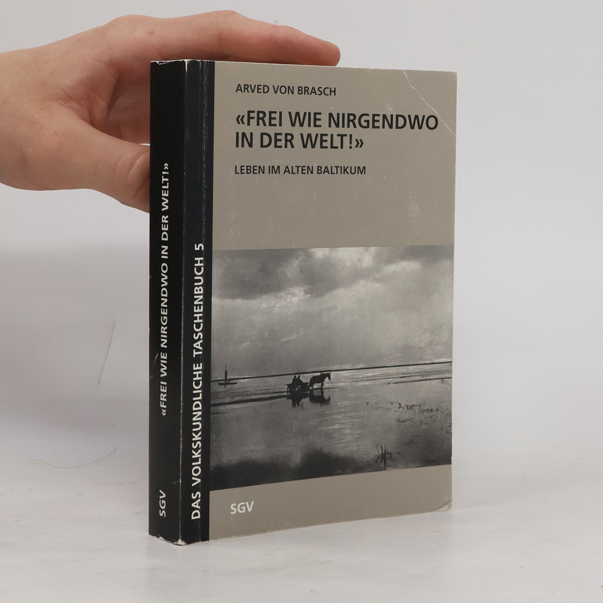 Arved von Brasch Das Volkskundliche Taschenbuch - 5: Frei wie nirgendwo in der Welt!