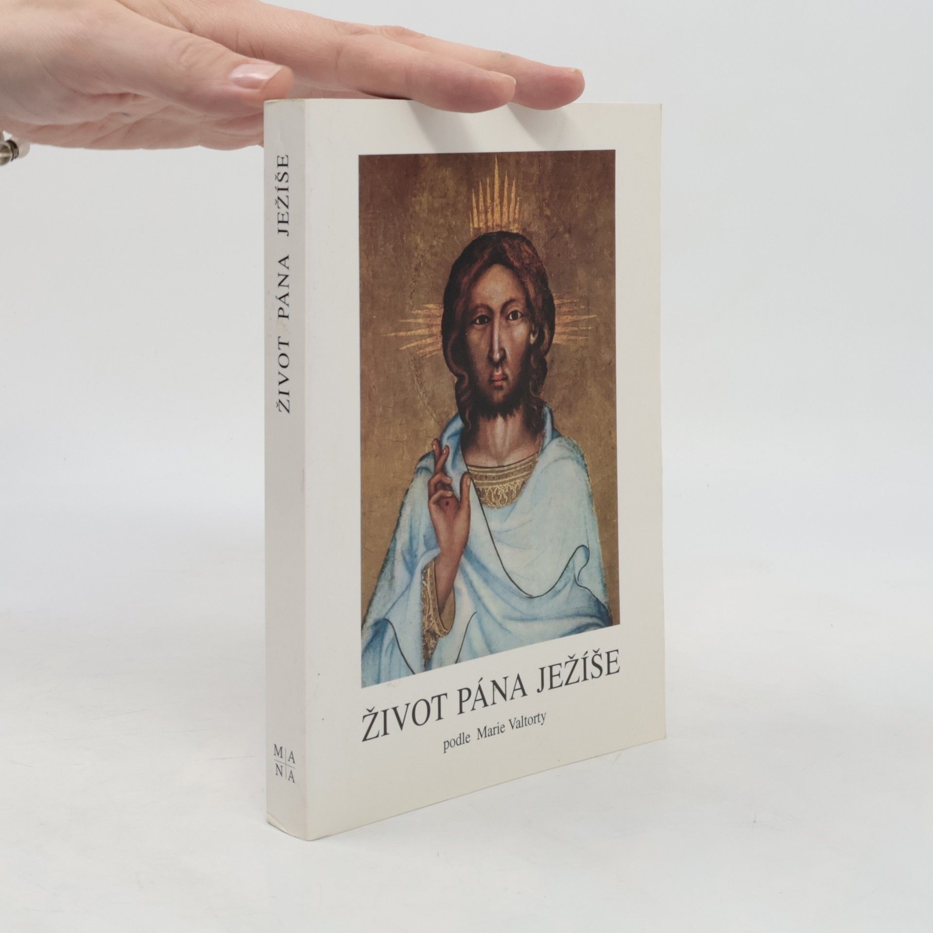 Marie Valtorta Život pána Ježíše