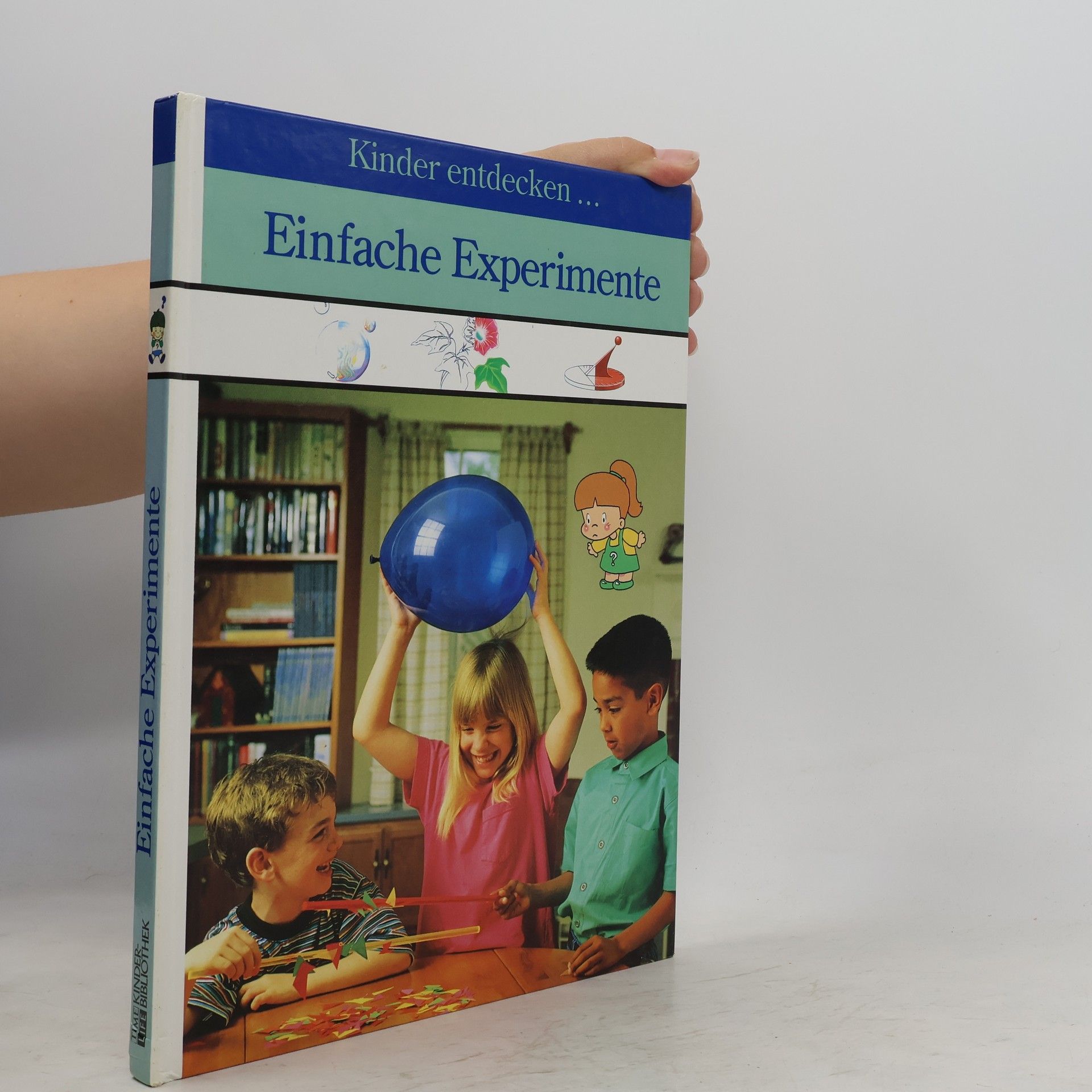 Marianne Tölle Kinder entdecken ... einfache Experimente