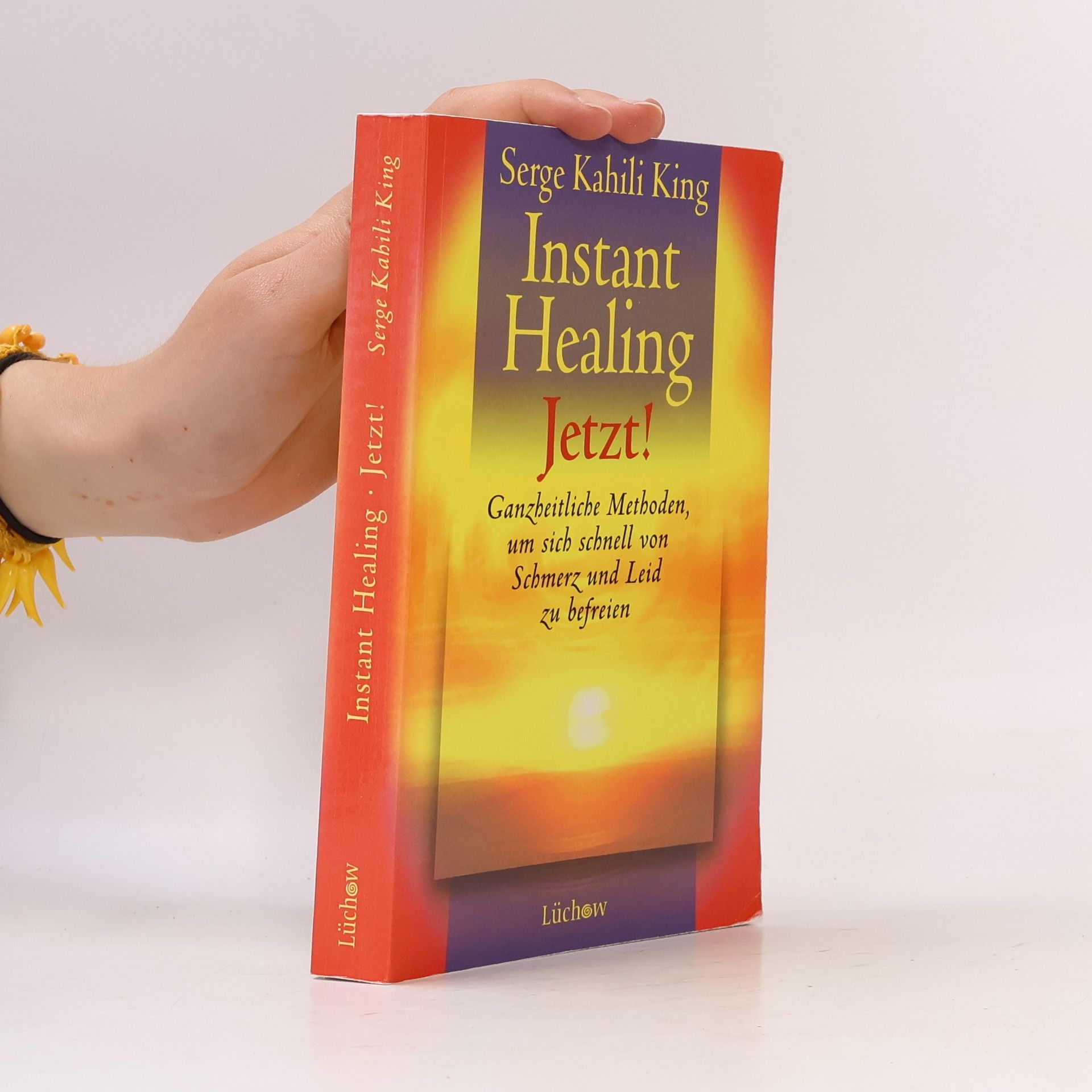 Serge Kahili King Instant healing jetzt!